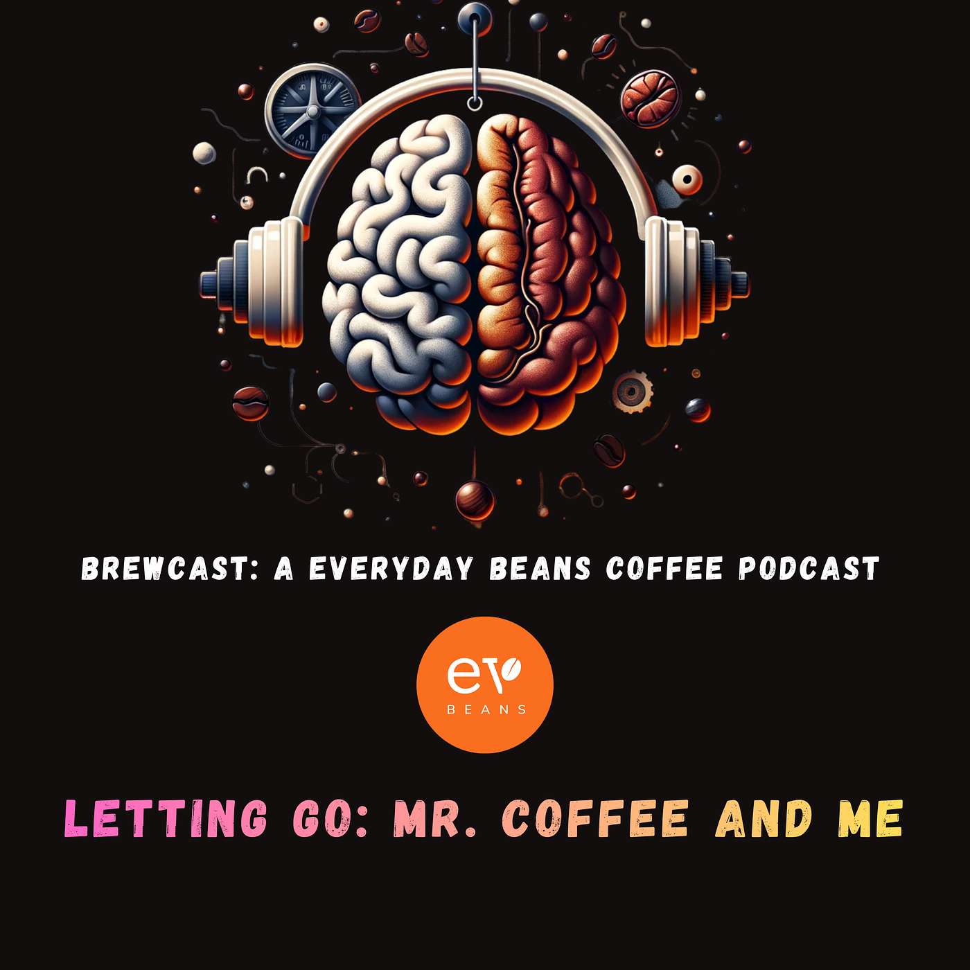 Letting Go: Mr. Coffee and Me