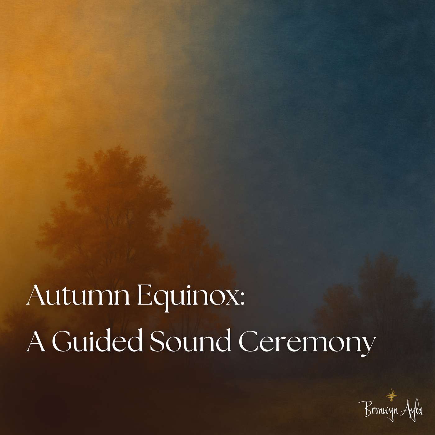 Autumn Equinox: A Guided Sound Ceremony Autumn Equinox: A Guided Sound Ceremony