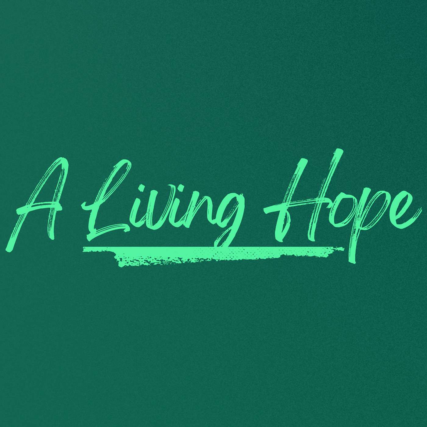 A Living Hope episode artwork