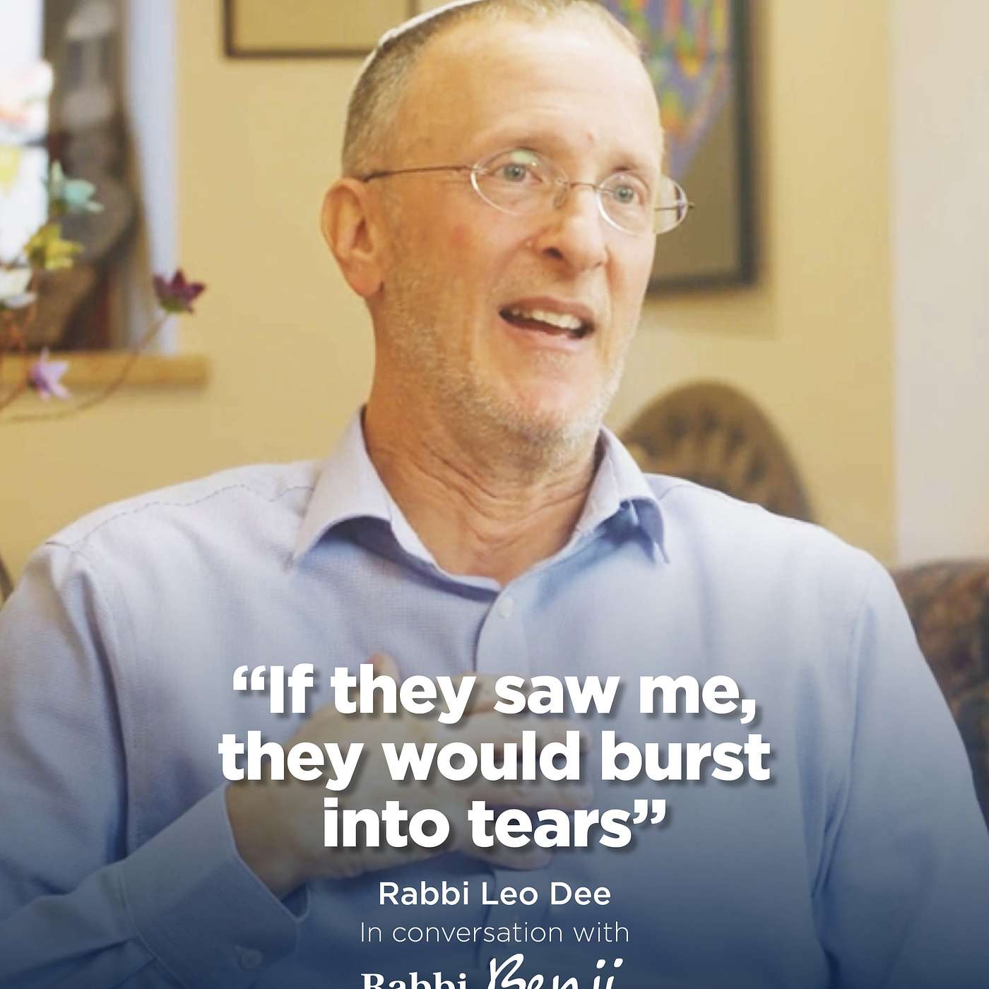 “If they saw me, they would burst into tears” – Rabbi Leo Dee
