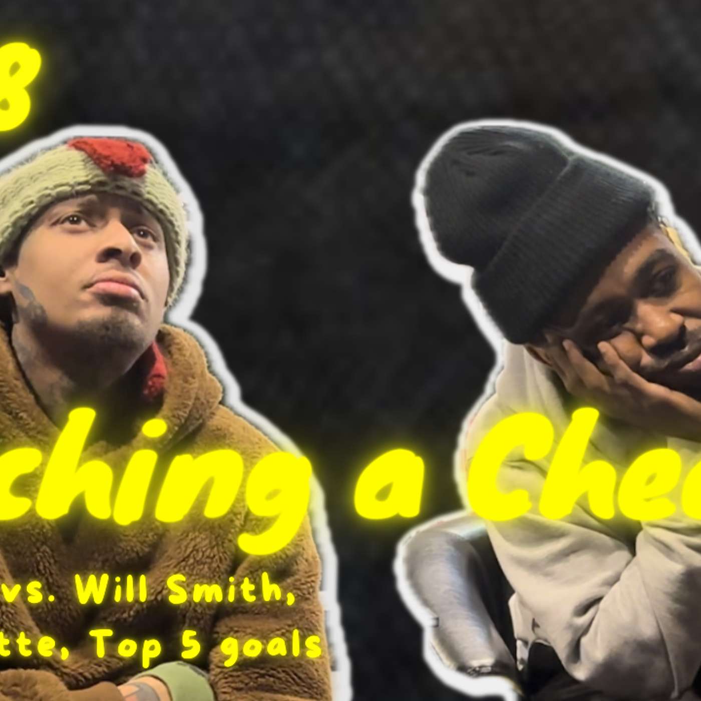 GFP EP #08 | Catching a Cheater, Ice Cube vs. Will Smith, DM Etiquette, Top 5 Goals episode artwork