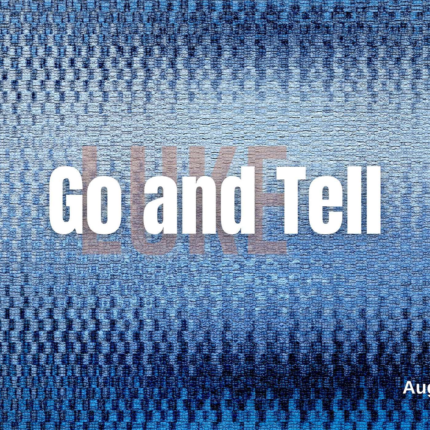 Go and Tell