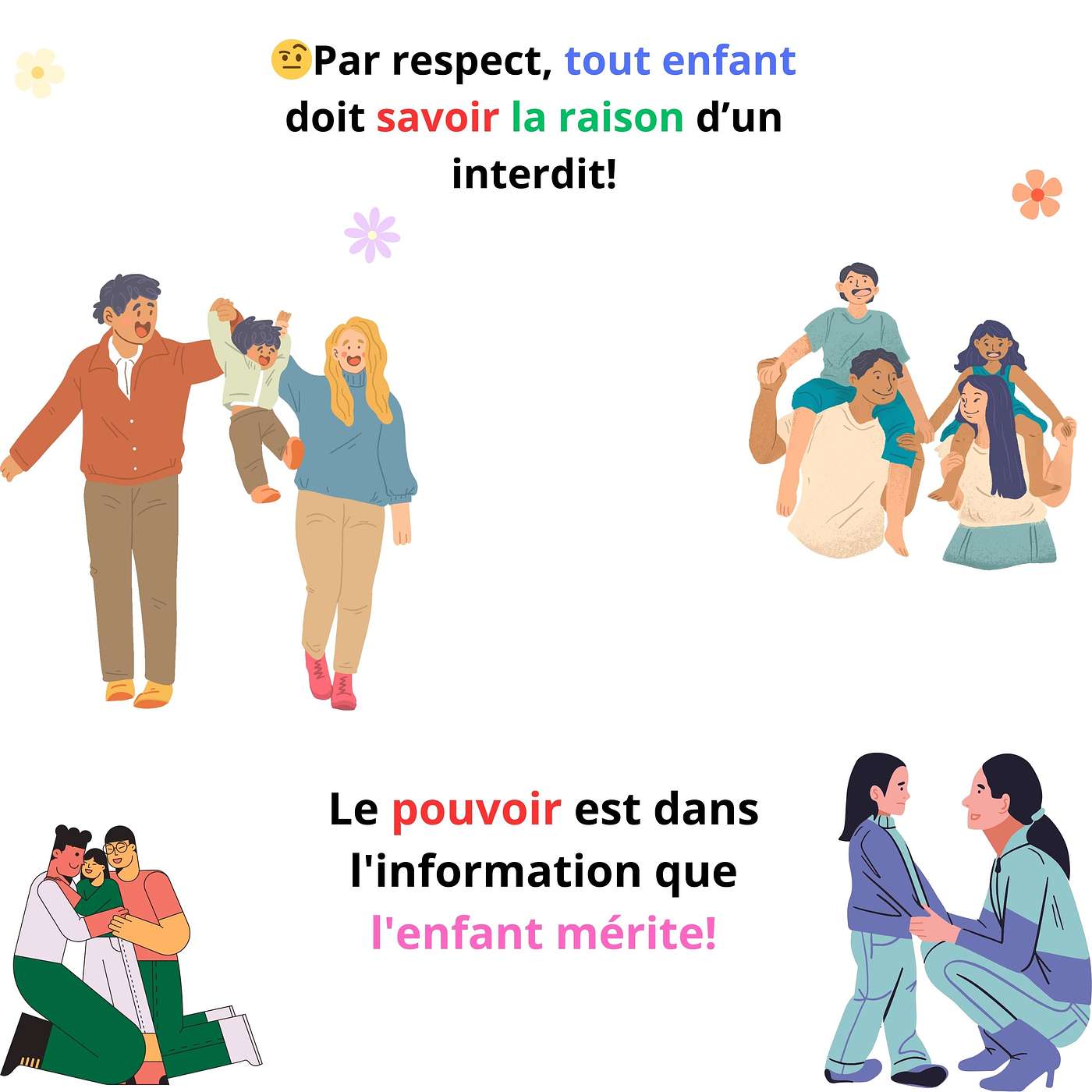 Par respect, tout enfant doit savoir pourquoi il y a un interdit!🙄