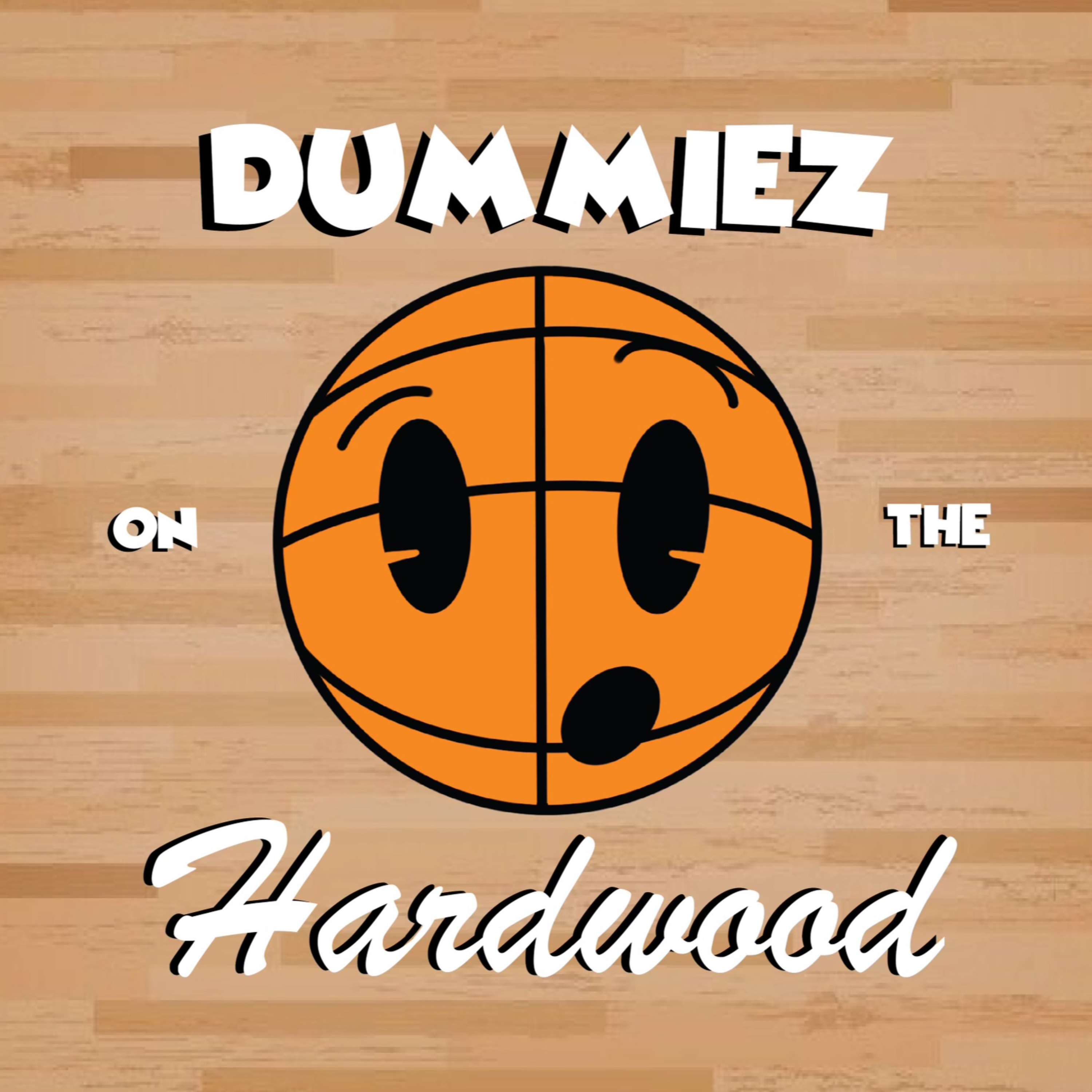 DuMmiez on Da hardWood