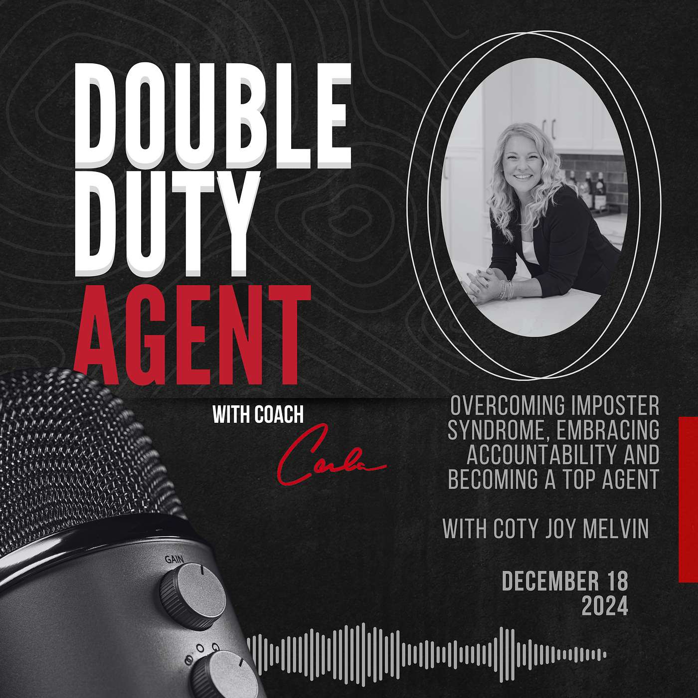 Overcoming Imposter Syndrome, Embracing Accountability and Becoming a Top Agent with Coty Joy Melvin