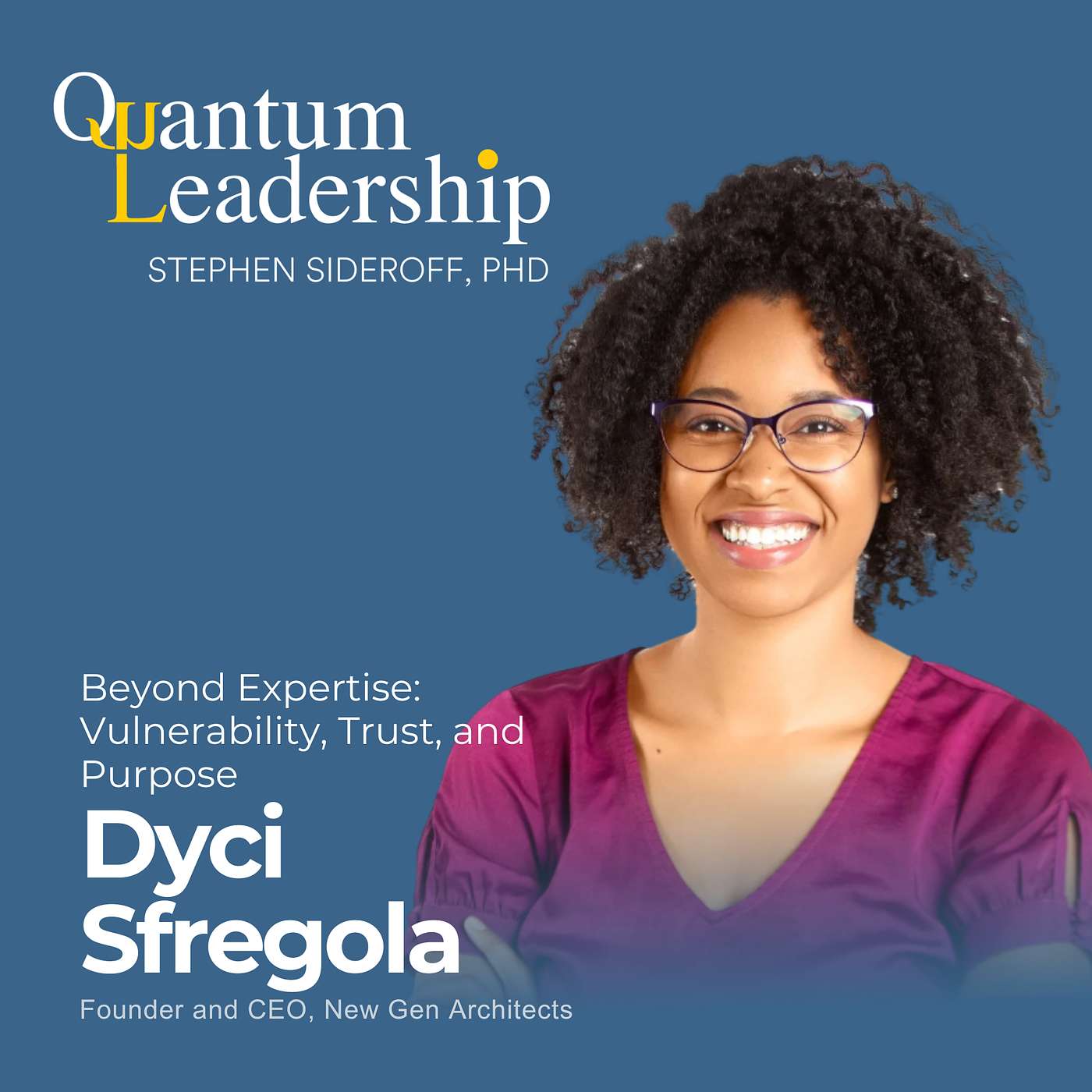 Dyci Sfregola: Beyond Expertise: Vulnerability, Trust, and Purpose