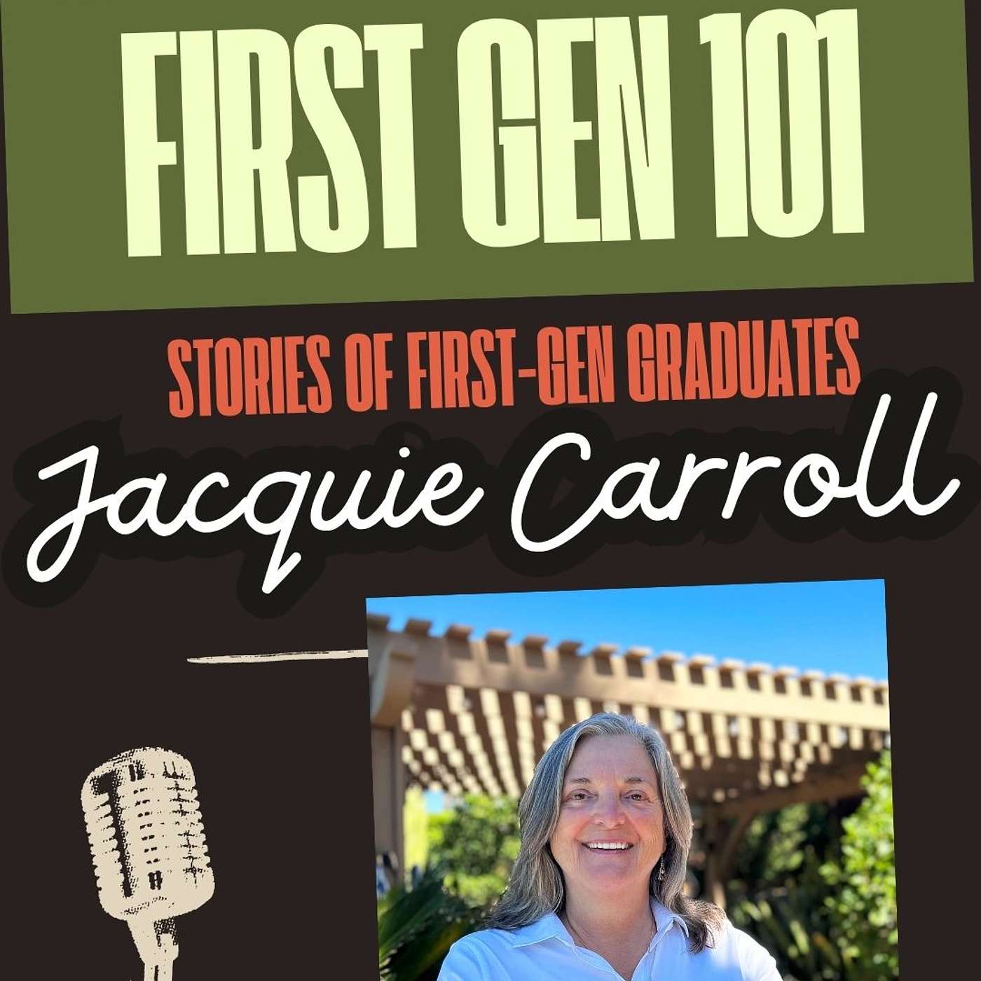 Learning to Learn: The First Gen College Experience with Jacquie Carroll