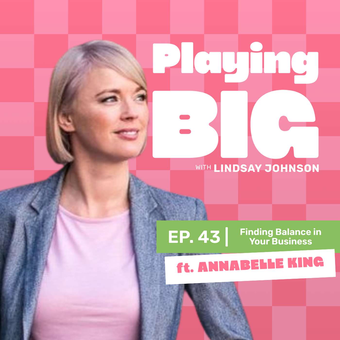 Finding Balance in Your Business with Annabelle King