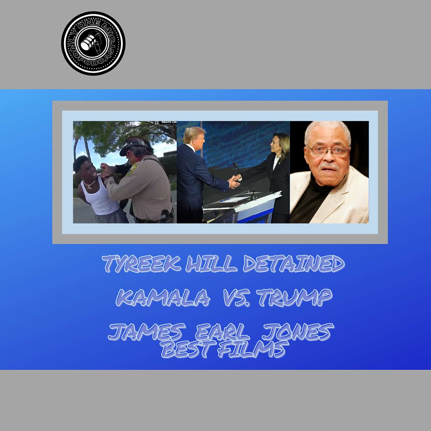Was Tyreek Hill Wrong? Trump Vs. Harris Recap & James Earl Jones Best Movies. episode artwork