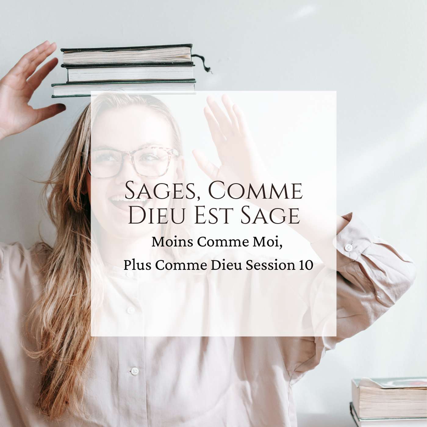 Sages, Comme Dieu est Sage Sages, Comme Dieu est Sage