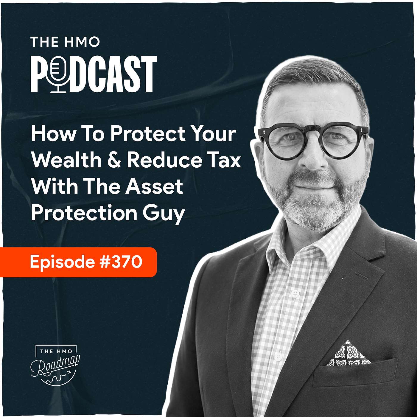 How To Protect Your Wealth & Reduce Tax With The Asset Protection Guy episode artwork