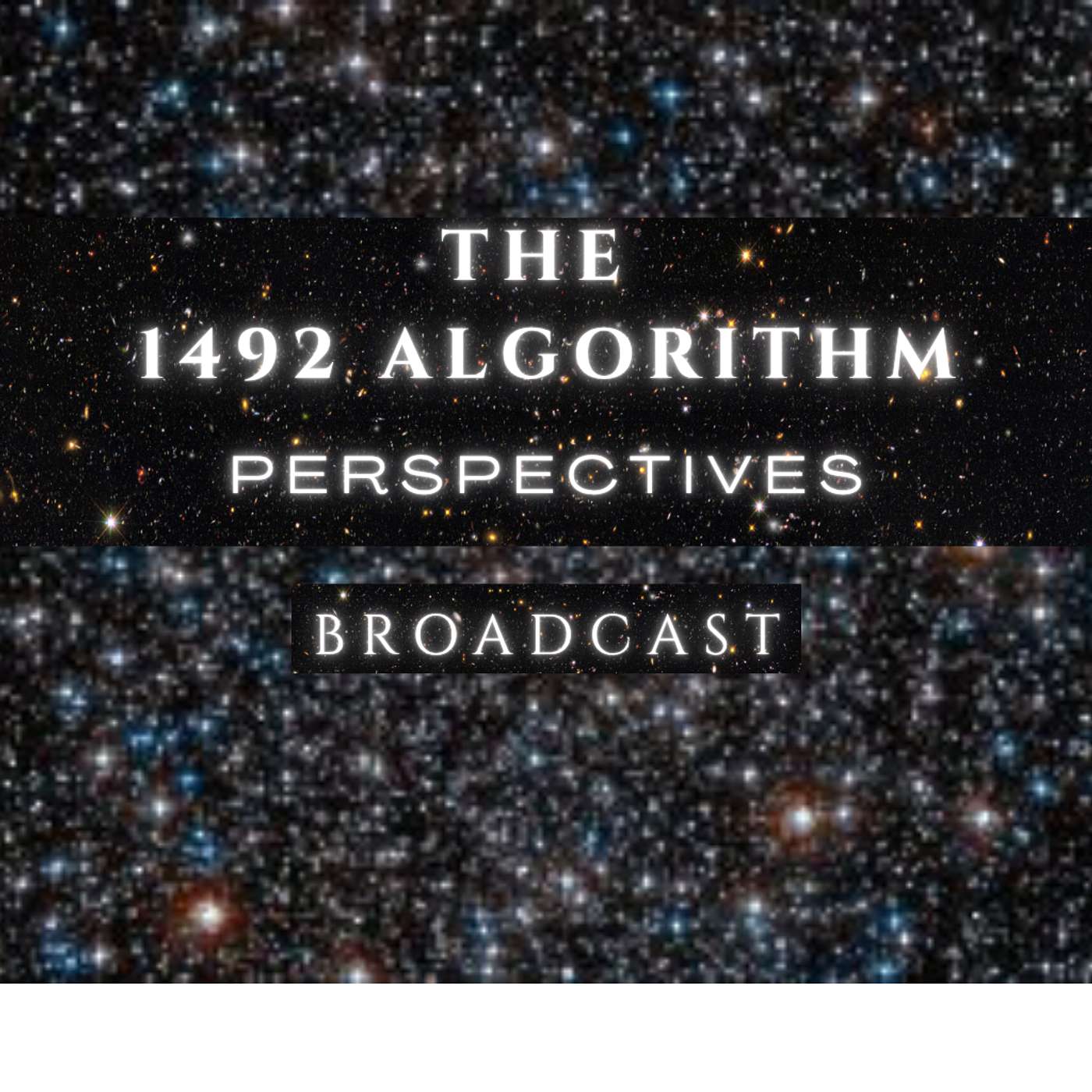 THE 1492 ALGORITHM - PERSPECTIVES | Sci-Fi Audio Podcast | WANDERER CHRONICLES RADIO