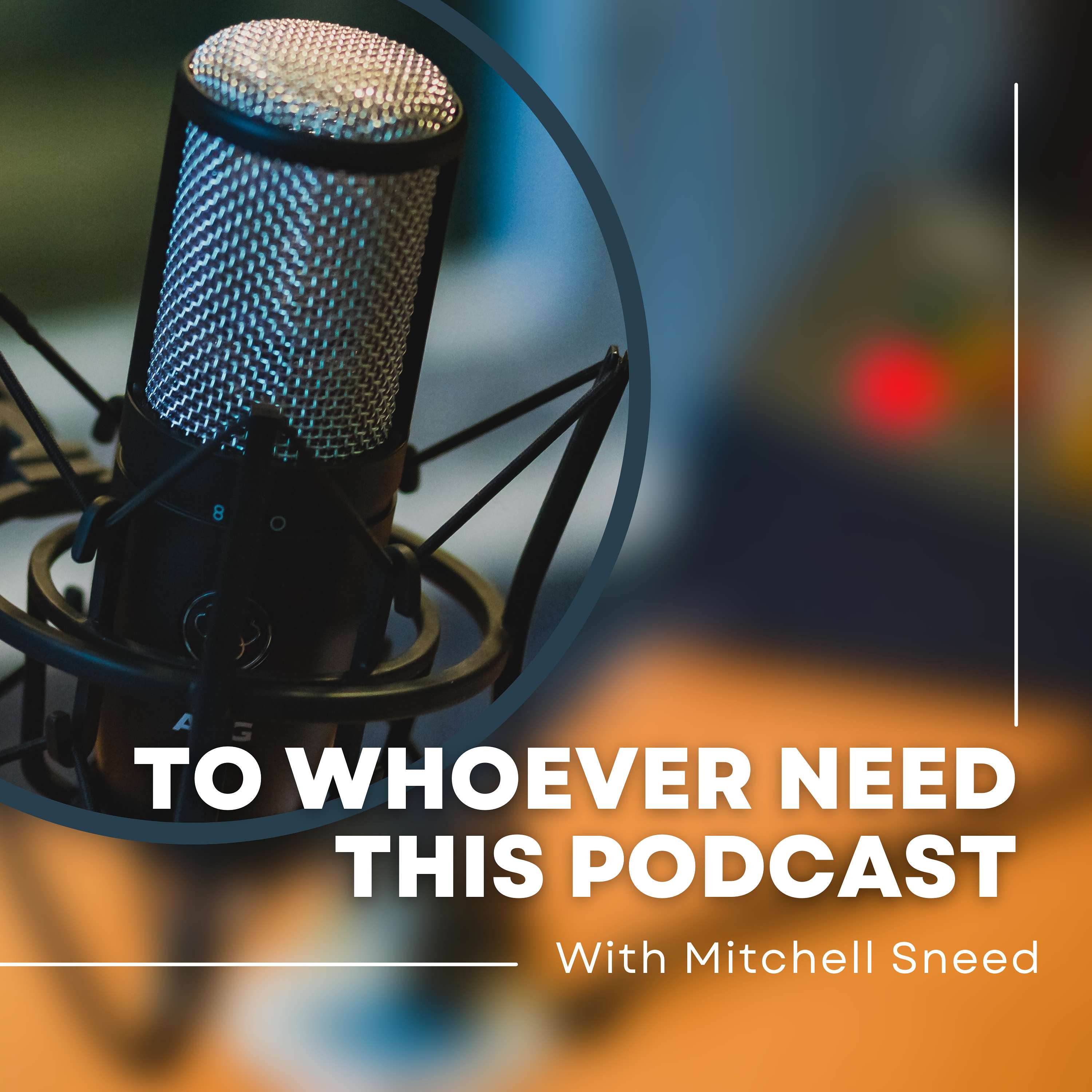 To Whoever Need This Podcast