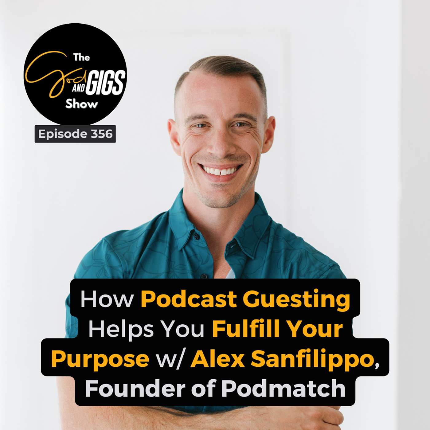 How Podcast Guesting Helps You Fulfill Your Purpose w/ Alex Sanfilippo, Founder of Podmatch
