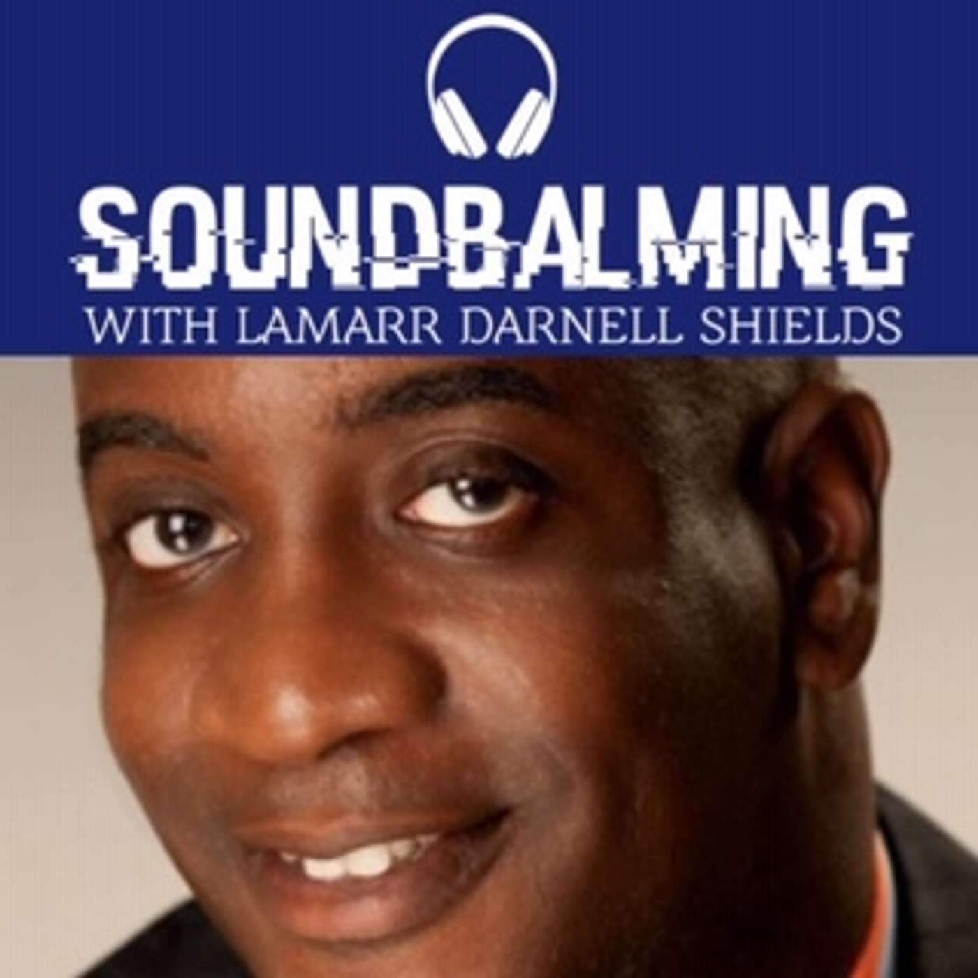 SoundBalming with Dr. LaMarr Darnell Shields