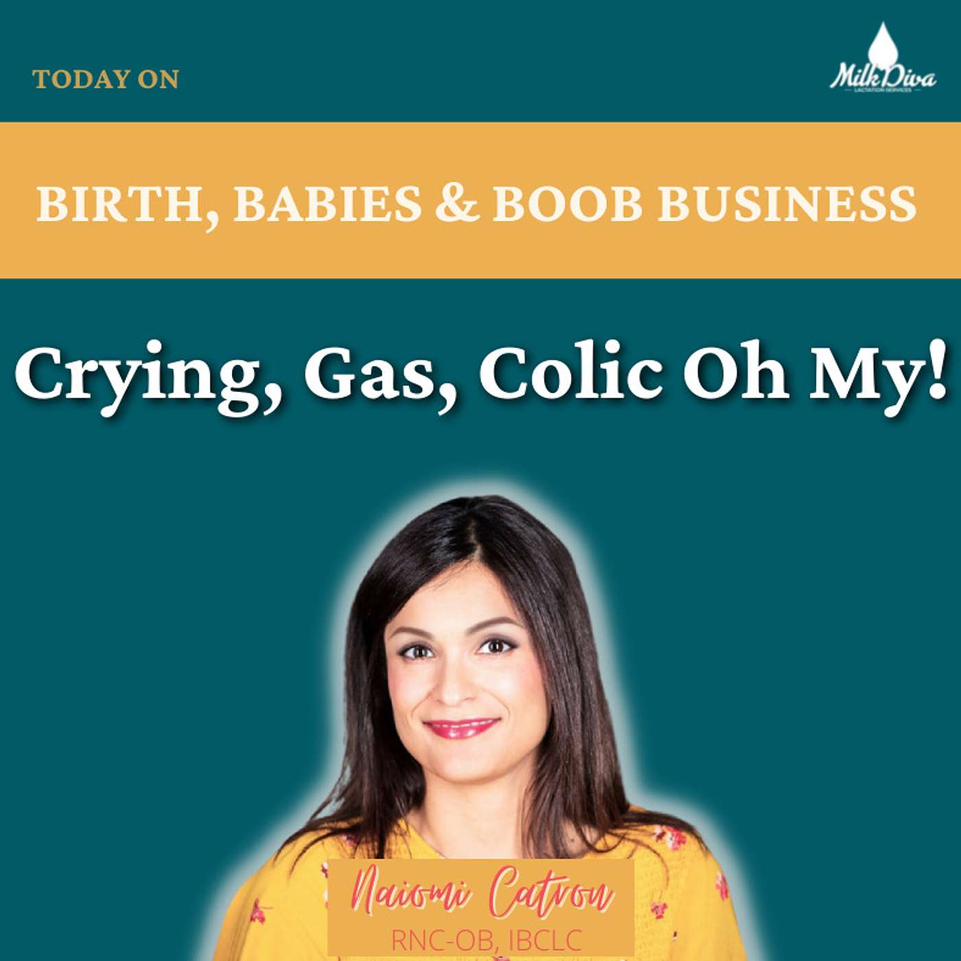 Episode 20: Crying, Gas, Colic Oh My!