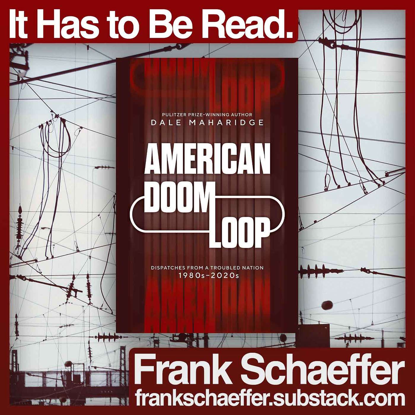 It Has to Be Read. • American Doom Loop by Dale Maharidge