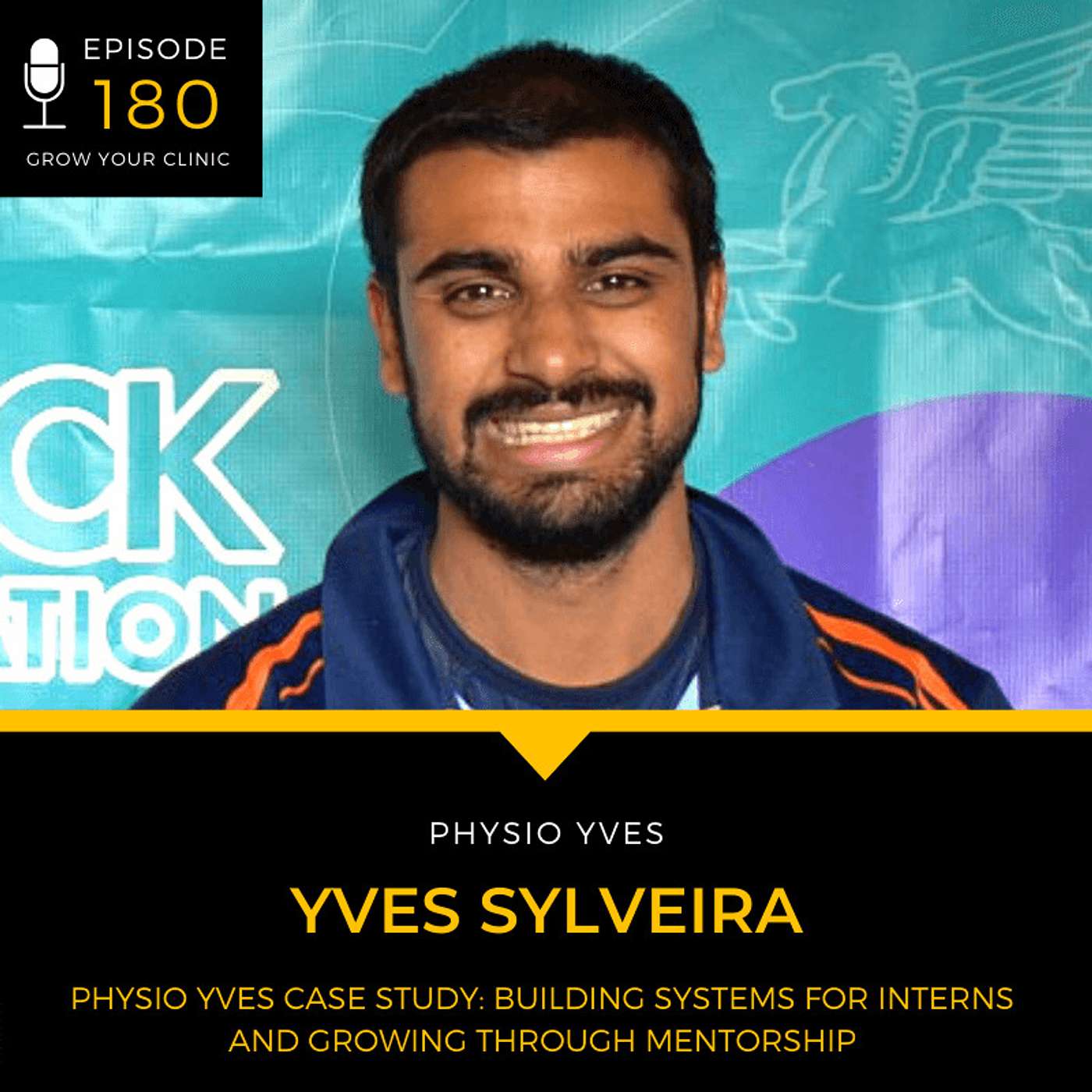 180 - Physio Yves Case Study: Building Systems For Interns and Growing Through Mentorship episode artwork