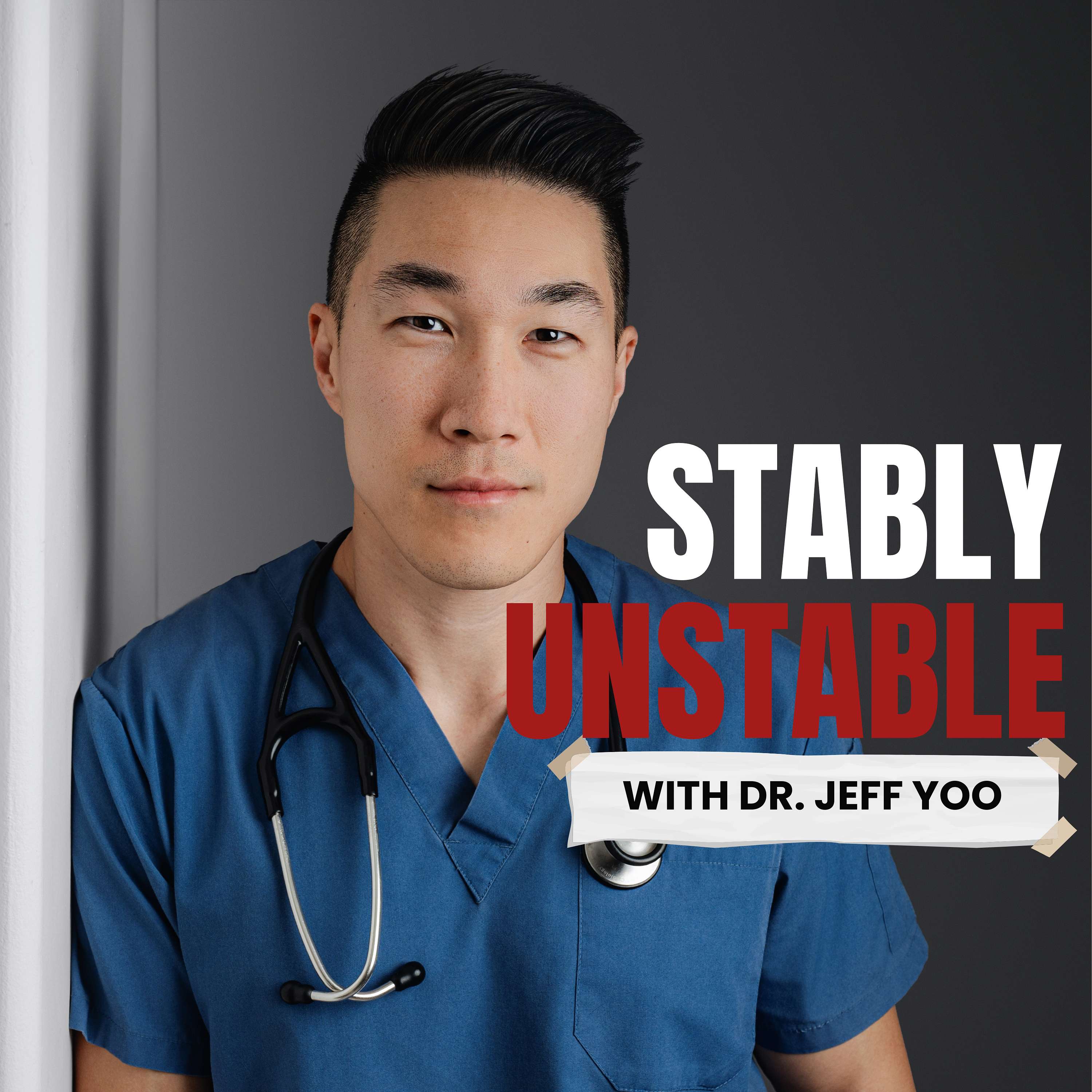 Stably Unstable with Dr. Jeff Yoo