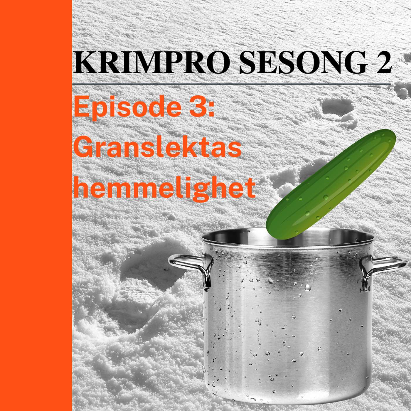 Episode 3: Granslektas Hemmelighet