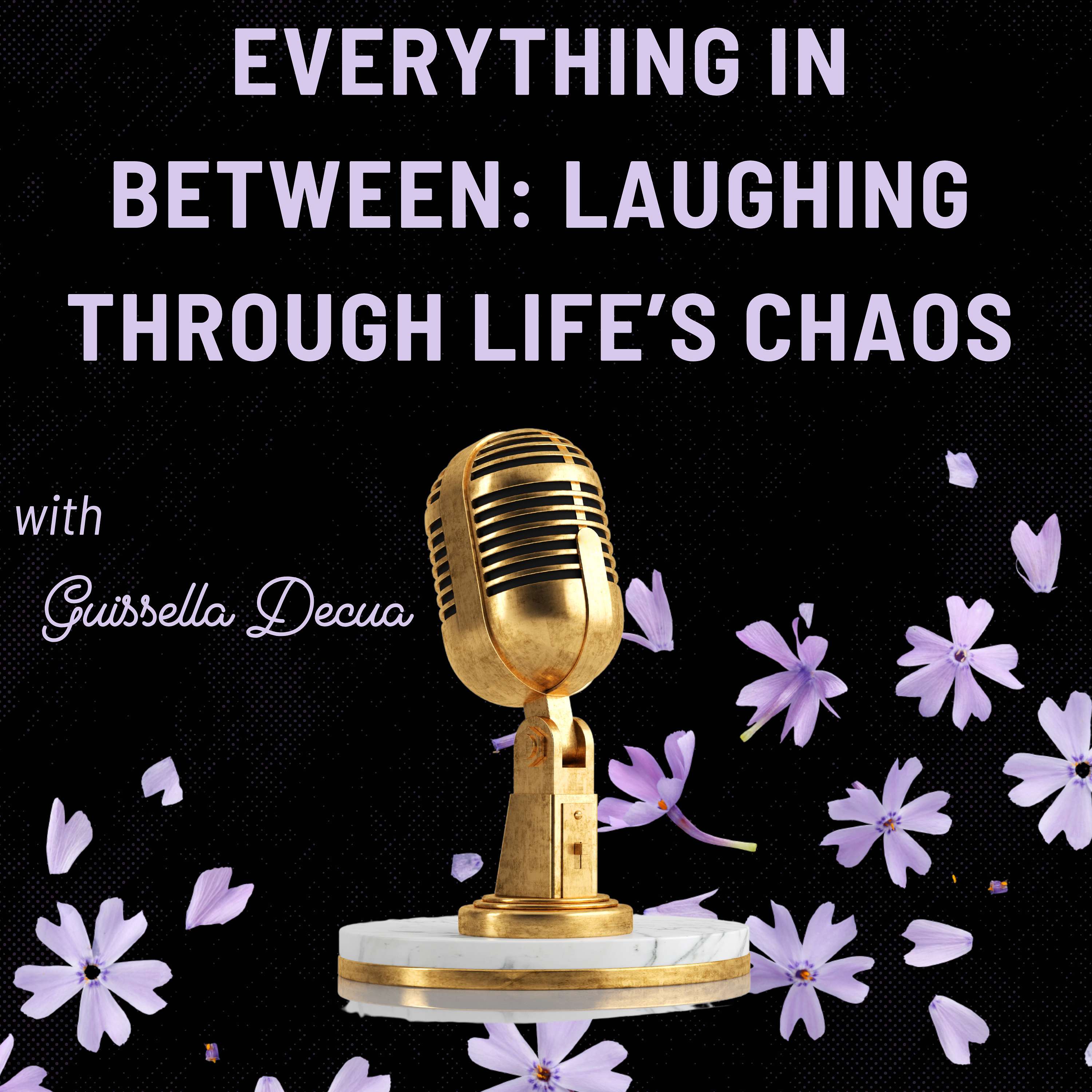 Everything In Between: Laughing Through Life’s Chaos