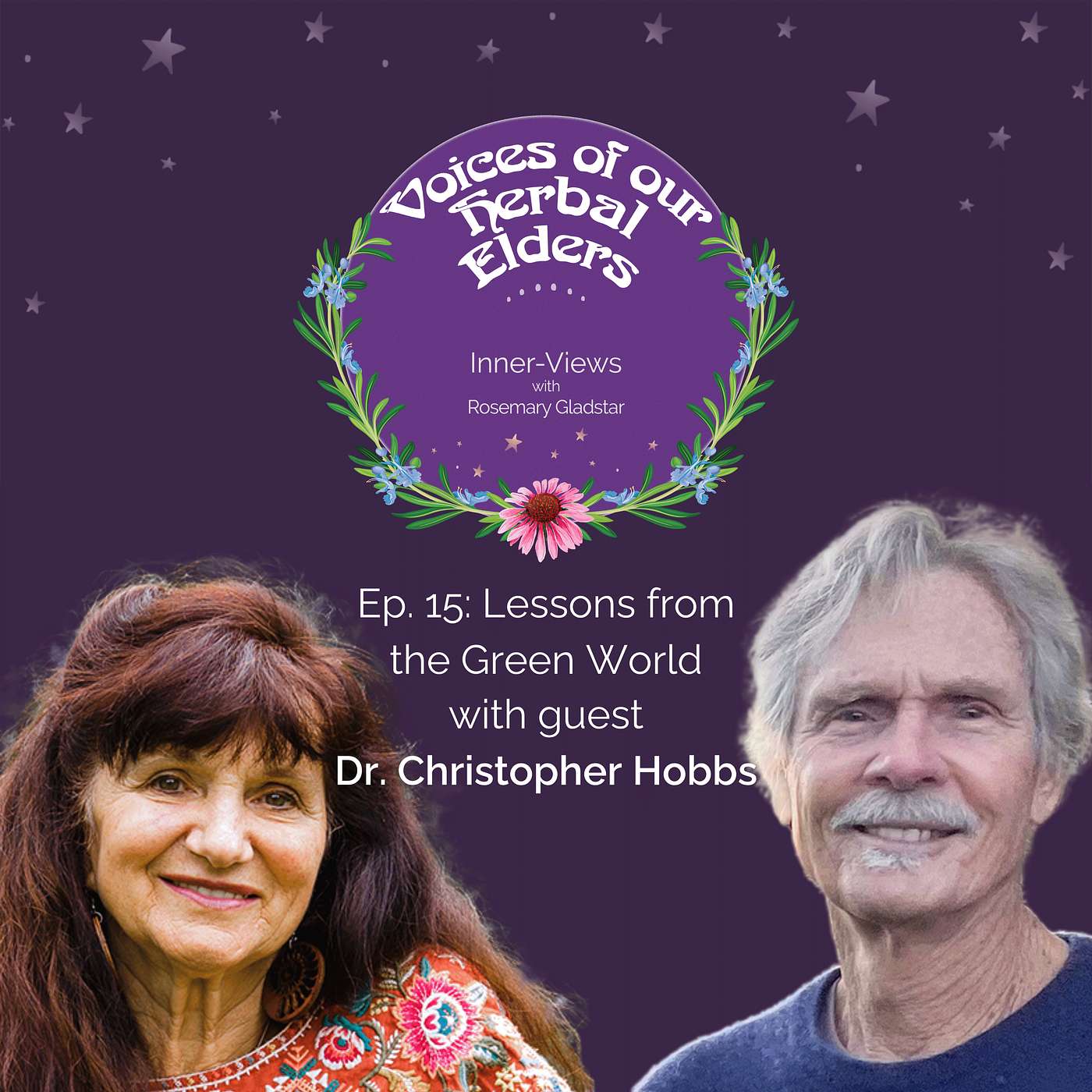 Voices of our Herbal Elders: Inner-Views with Rosemary Gladstar