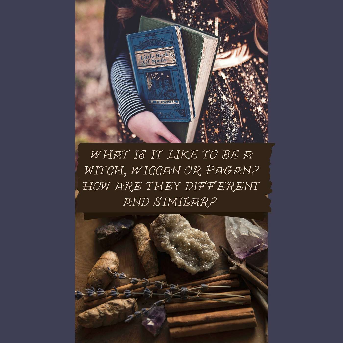 What is it like to be a Witch, Pagan or Wiccan? How Are they Different and Similar? episode artwork