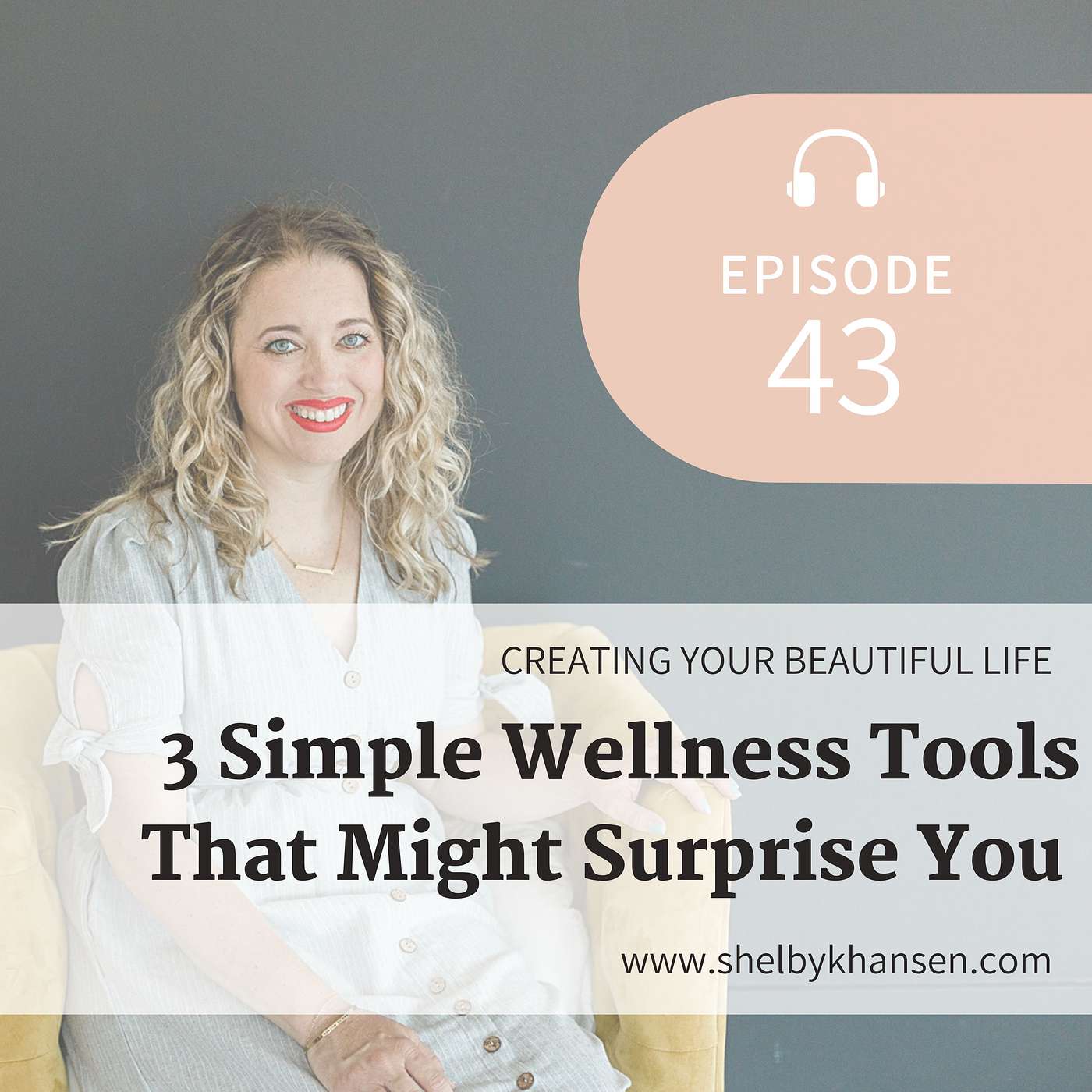 43. 3 Simple Wellness Tools That Might Surprise You