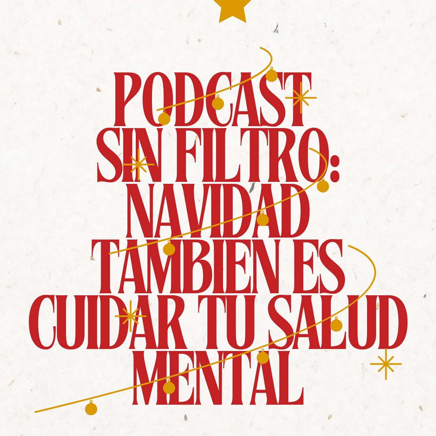 🧠 PODCAST SIN FILTRO: NAVIDAD TAMBIÉN ES CUIDAR TU SALUD MENTAL