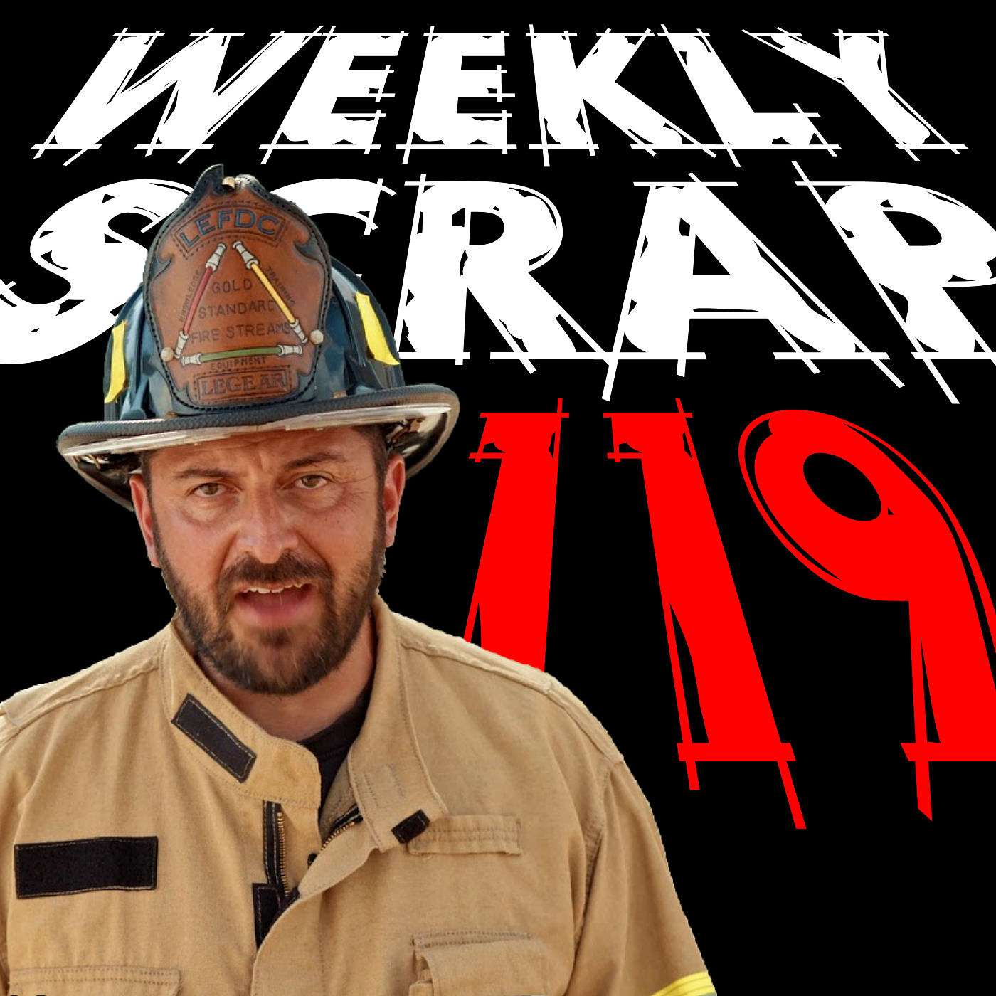 The Weekly Scrap, Firefighter Podcast
