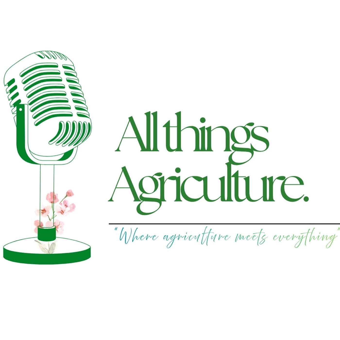 All things Agriculture 's Podcast