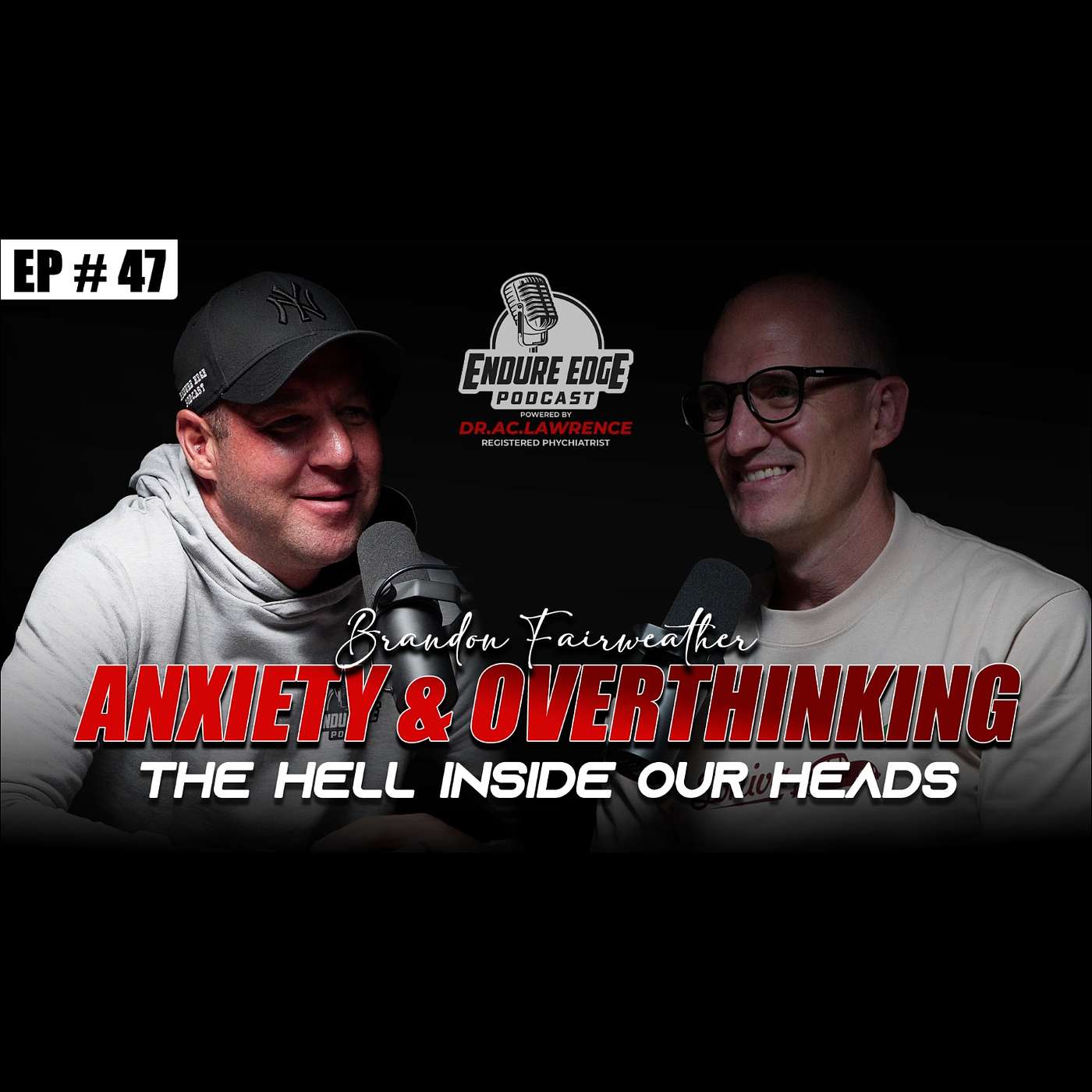 Anxiety, Overthinking & The Hell Inside Our Heads: Brandon Fairweather