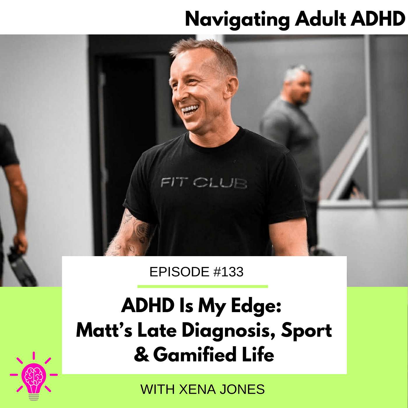 #133 ADHD Is My Edge: Matt’s Late Diagnosis, Sport & Gamified Life