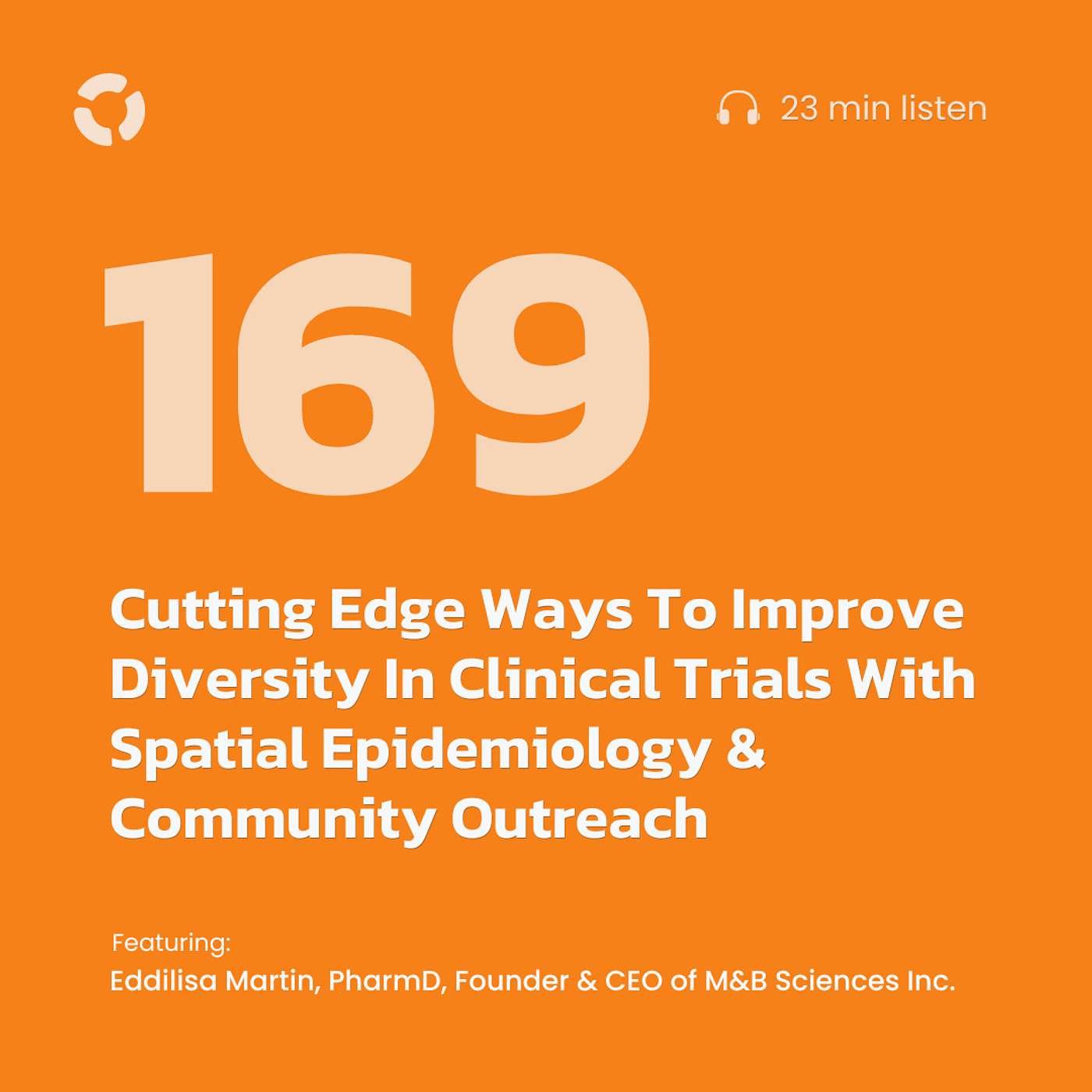 Cutting Edge Ways To Improve Diversity In Clinical Trials With Spatial Epidemiology & Community Outreach