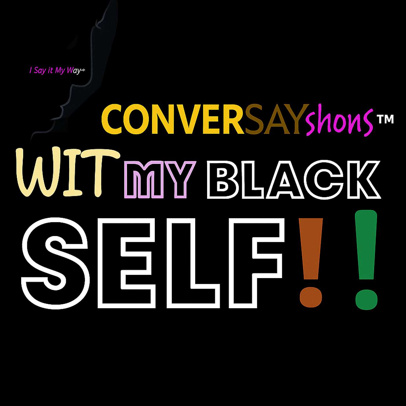 ConverSayShons Wit My Black Self: Colloquialism Professionally Matters!