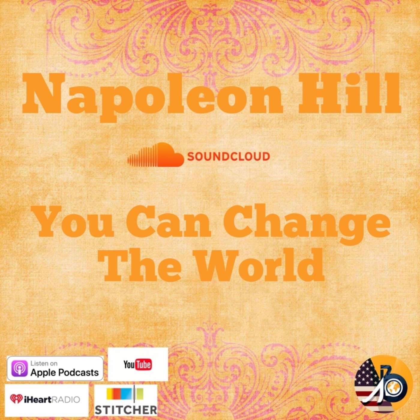 Napoleon Hill: You Can Change The World - Introduction To Chapter II