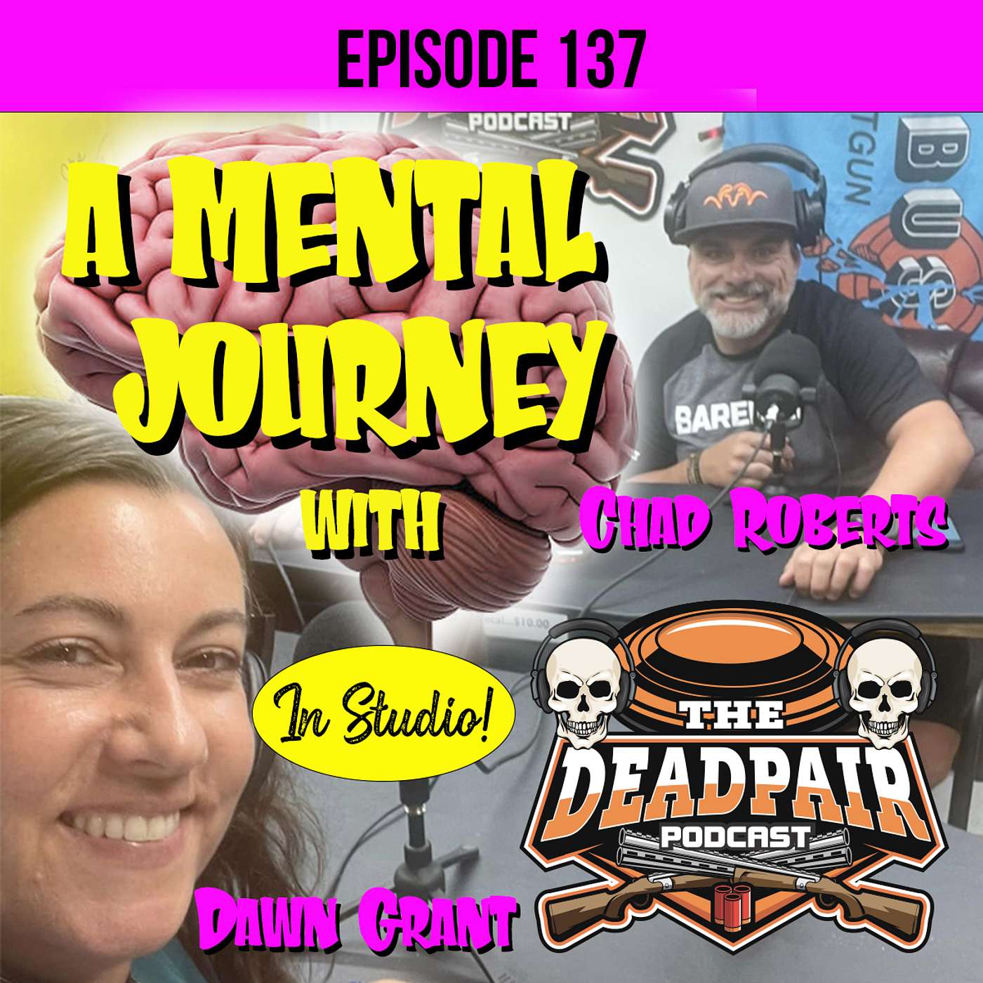 EPS 137, A Mental Journey, w/Chad Roberts & Dawn Grant in studio!