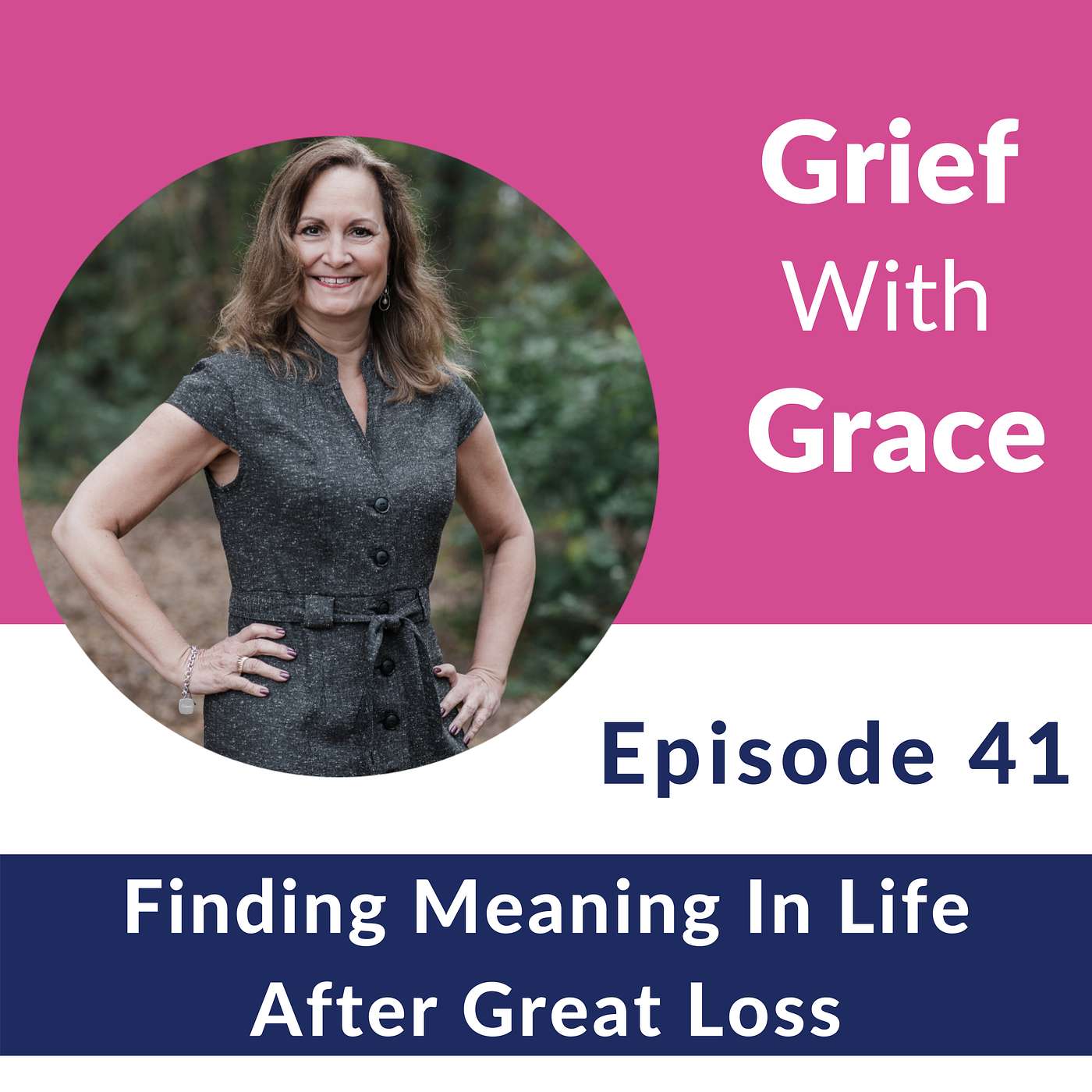 Ep 41 Finding Meaning After Great Loss