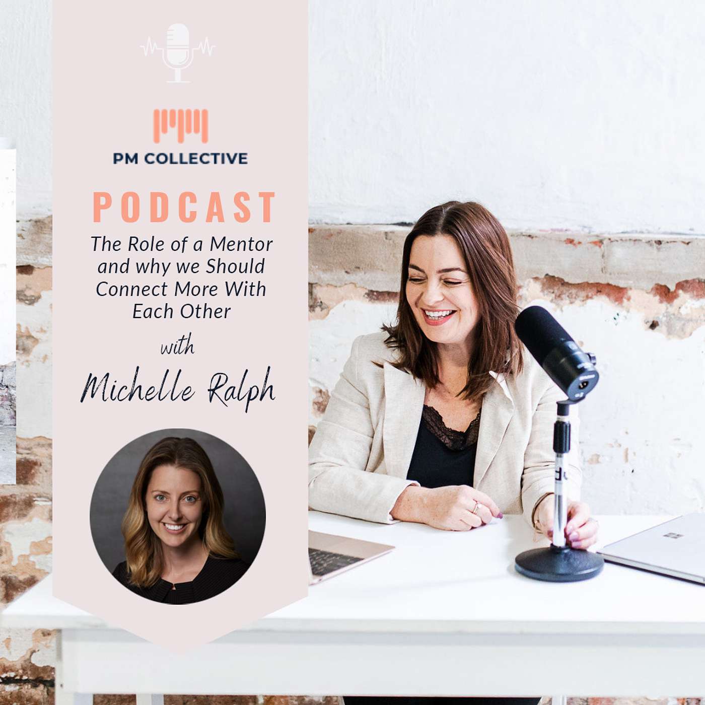 The Role of a Mentor and why we Should Connect More With Each Other with Michelle Ralph