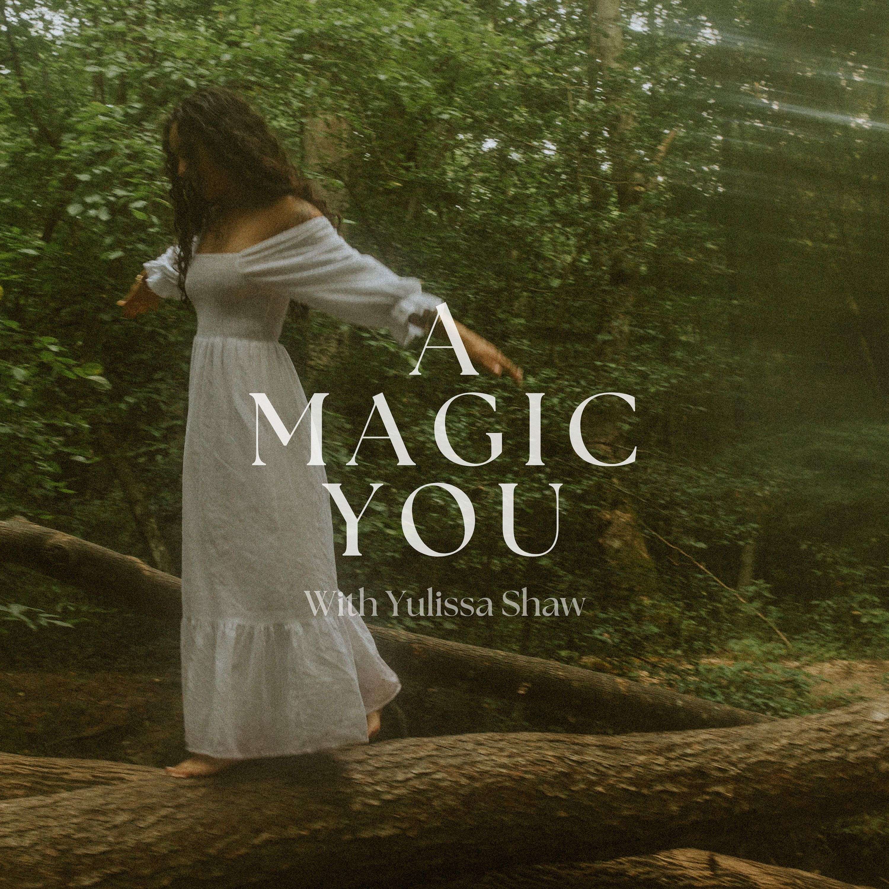 A MAGIC YOU