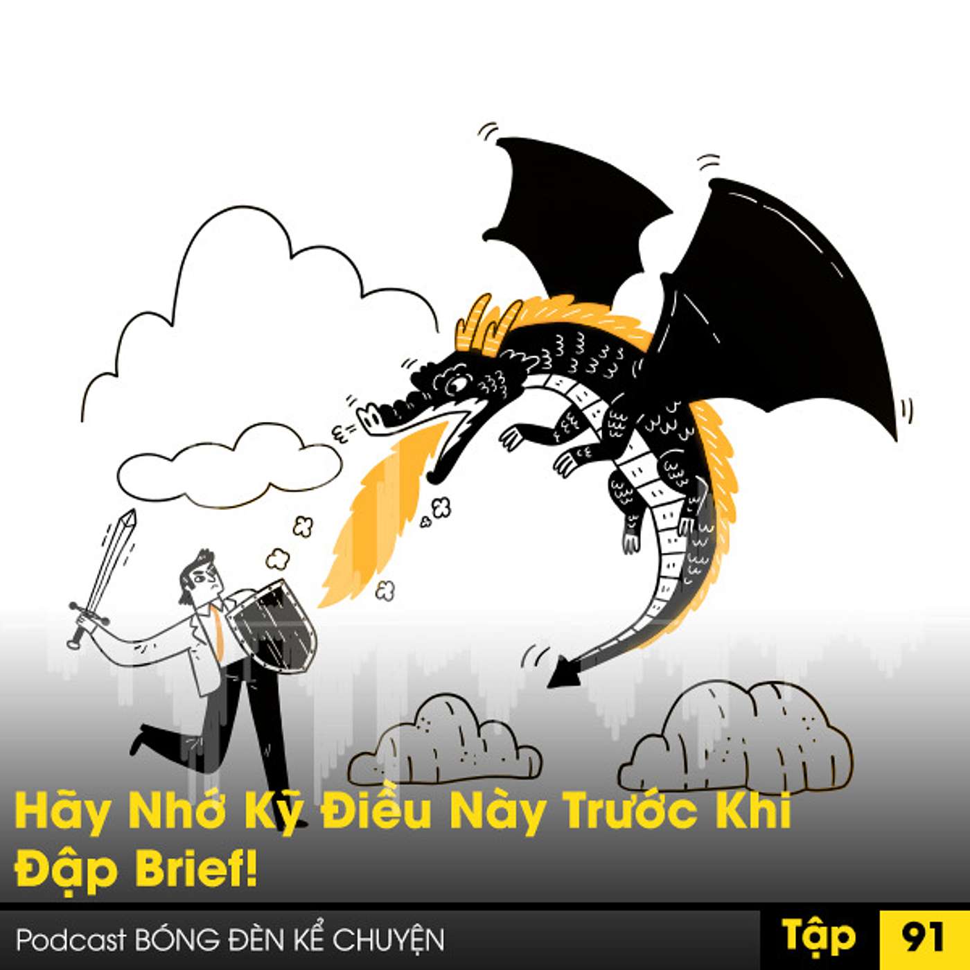 Podcast #91: Hãy Nhớ Kỹ Điều Này Trước Khi Đập Brief! episode artwork
