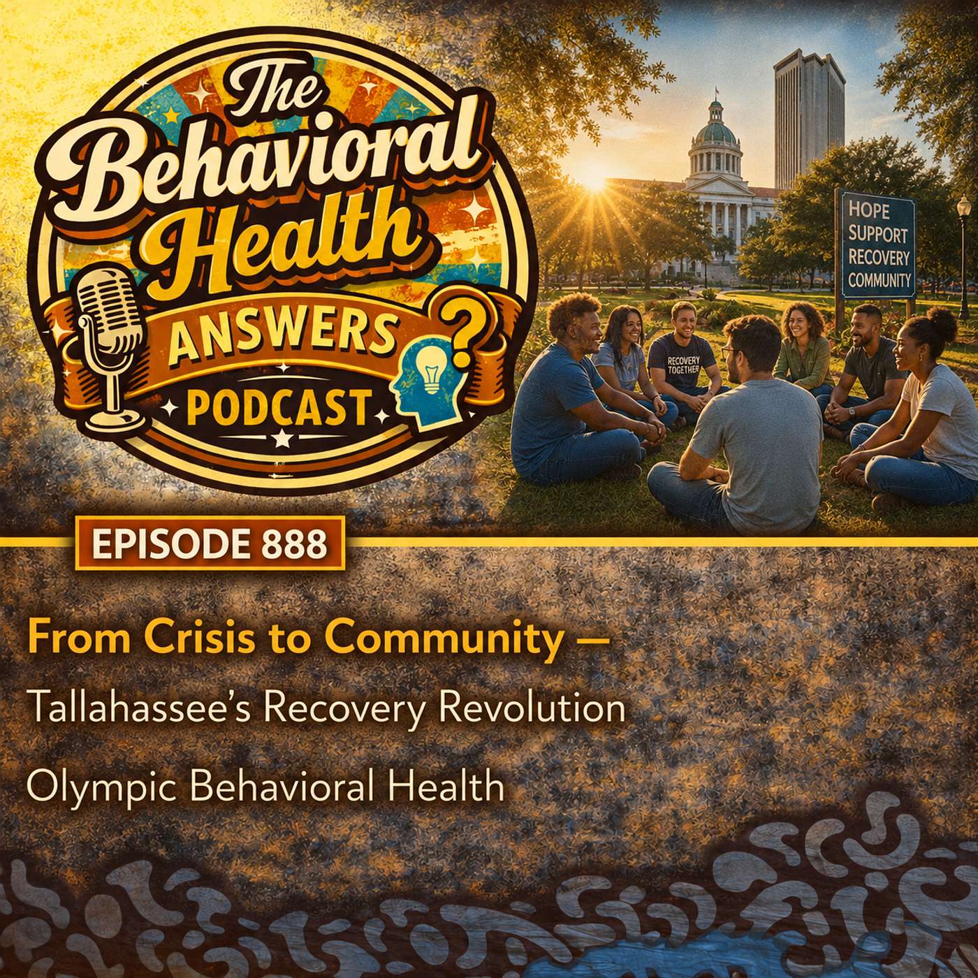 Episode 888: From Crisis to Community - Tallahassee's Recovery Revolution | Olympic Behavioral Health episode artwork