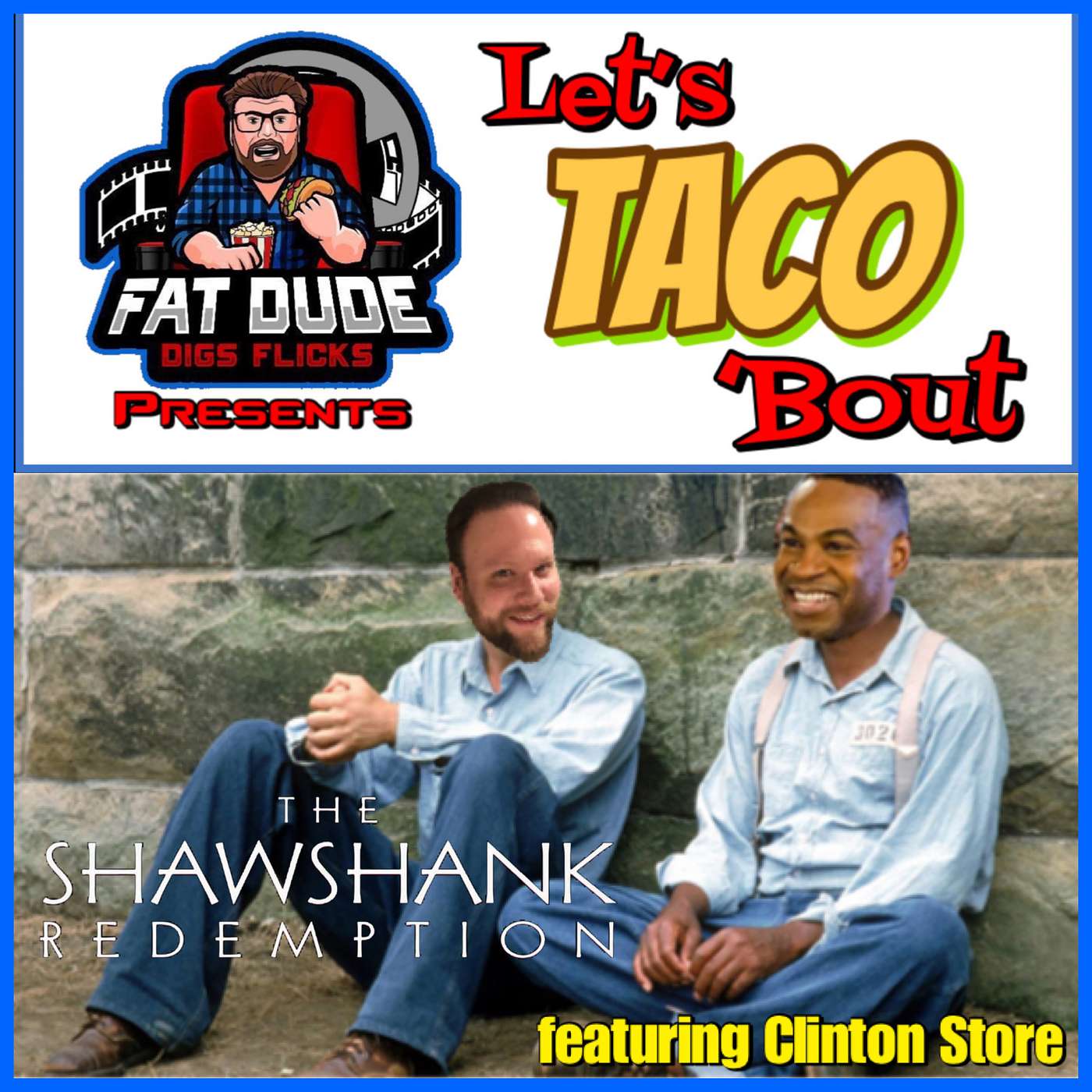 150. Let's Taco 'Bout The Shawshank Redemption featuring Clinton Store