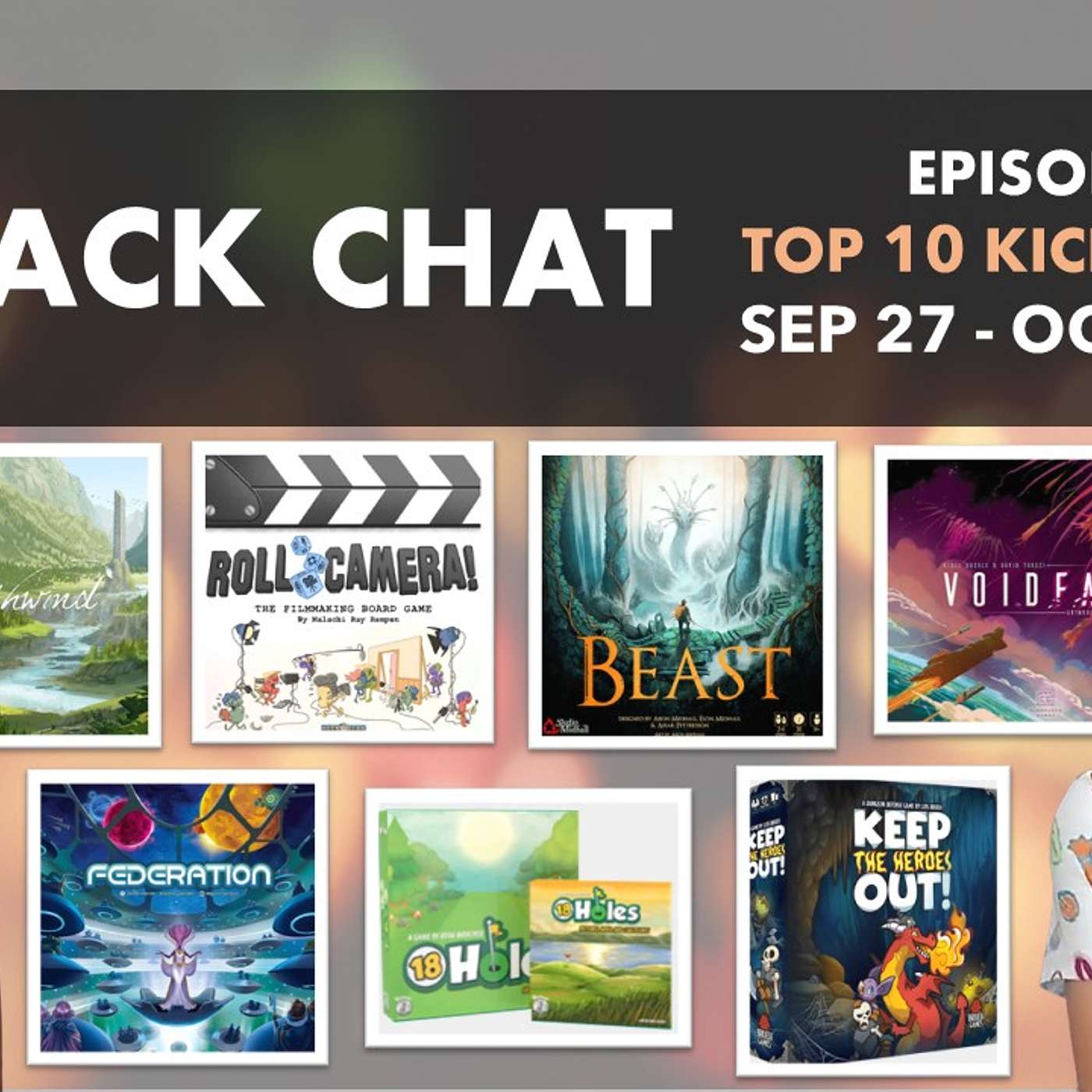 Back Chat Ep20 (Top 10 Kickstarter Board Games) feat. Voidfall, Mythwind, Beast, Roll Camera B Movie