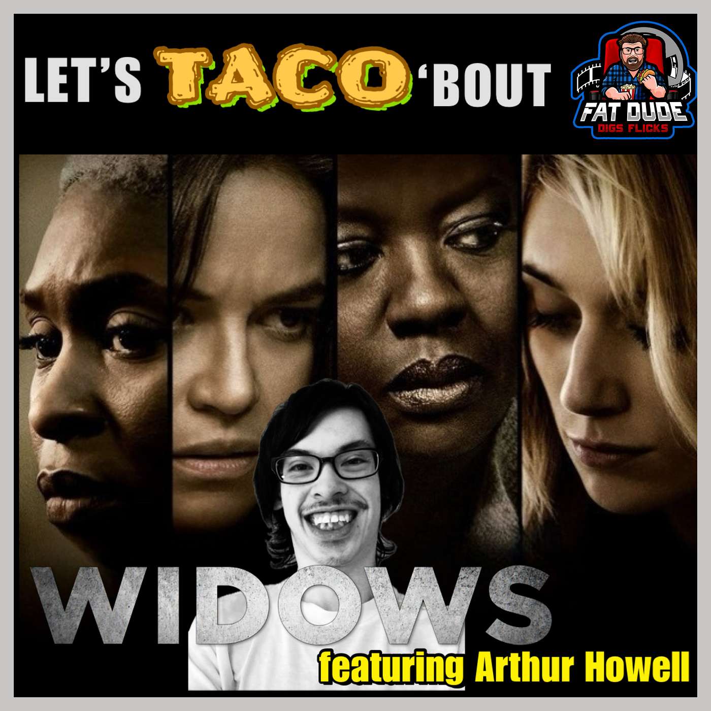 214. Let's Taco 'Bout Widows featuring Arthur Howell