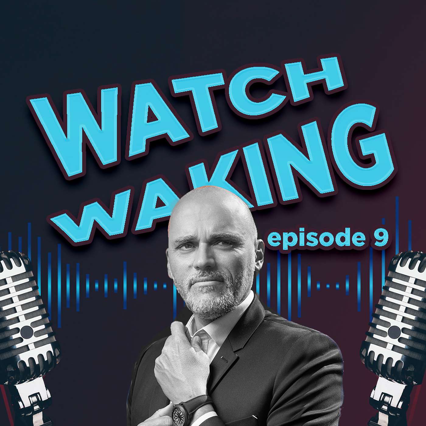 WATCHESTV - Watch Waking Podcast
