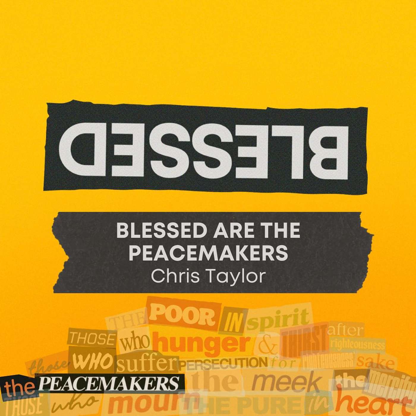 Blessed: Blessed are the Peacemakers