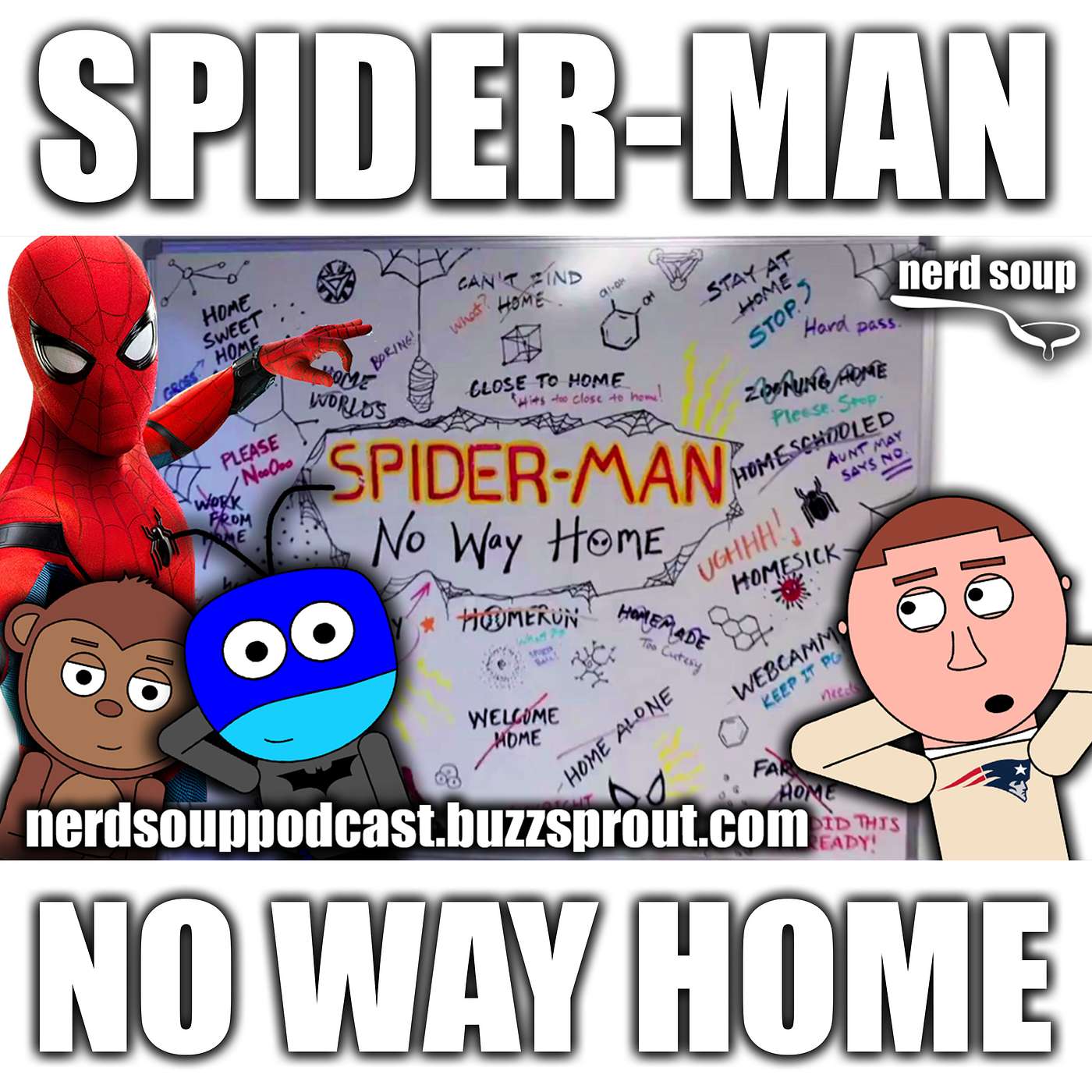'Spider-Man: No Way Home' Title Reveal - The Nerd Soup Podcast! episode artwork