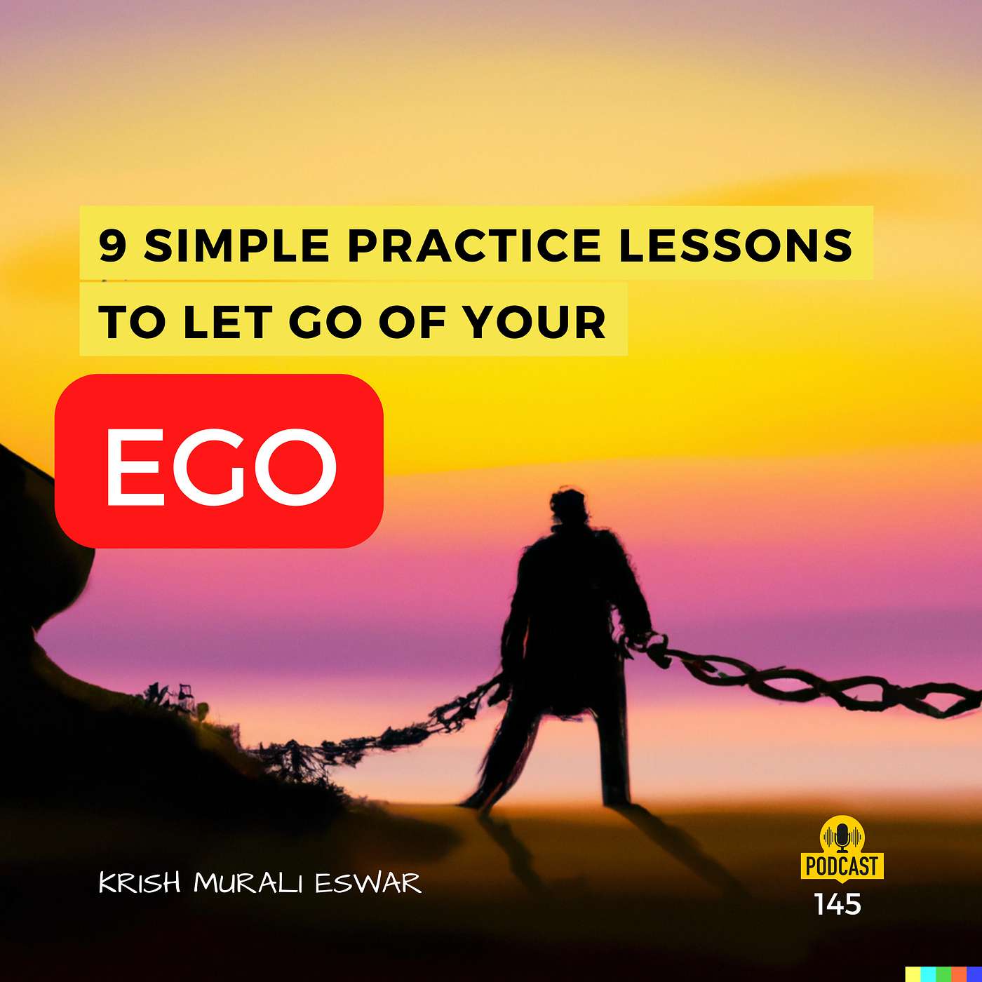 145 9 Simple Practice Lessons to Let Go of Your Ego Today episode artwork