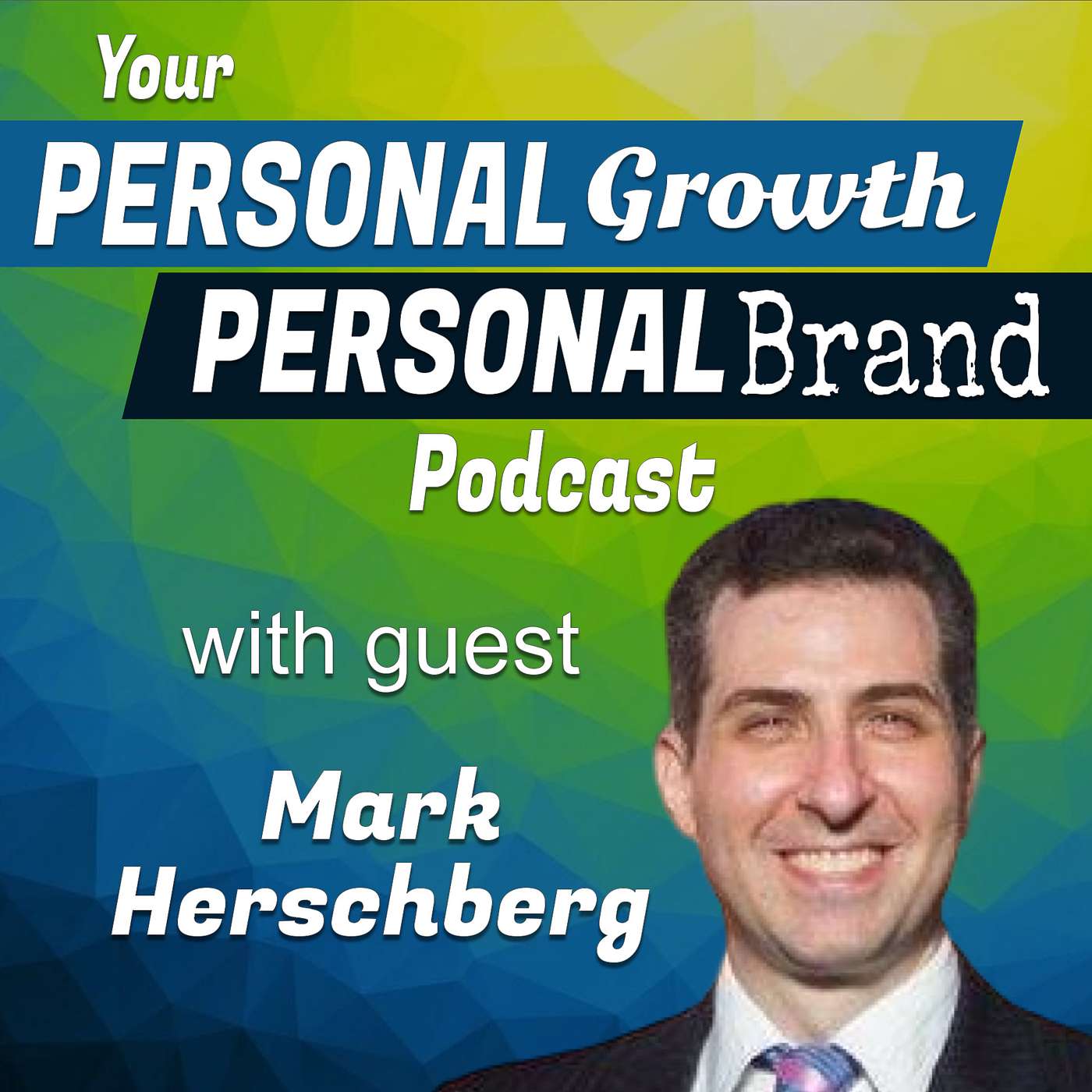 Your Personal Growth, Personal Brand Podcast